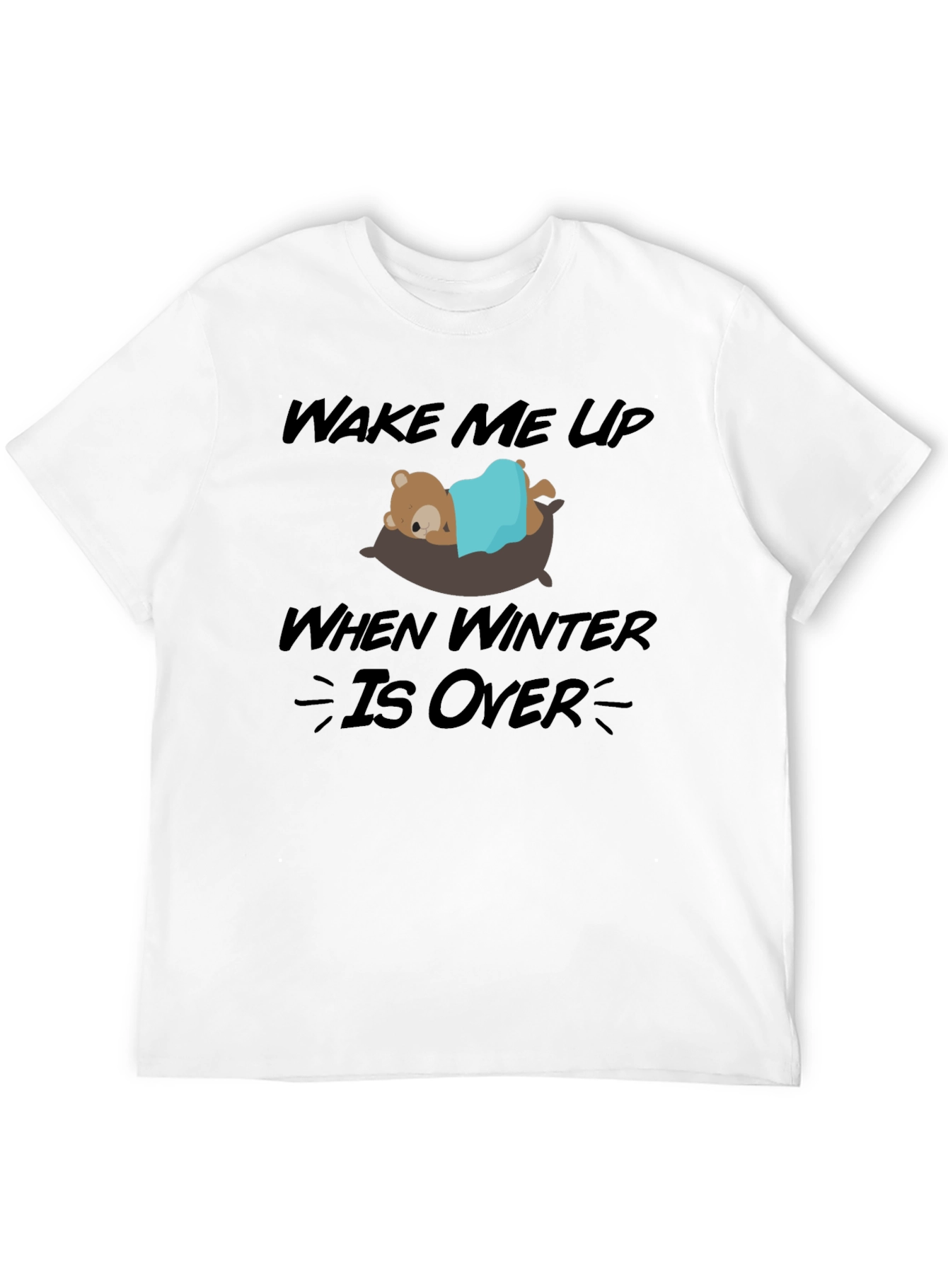 Black Wake Me Up When Winter Is Over Graphic Tee view 12