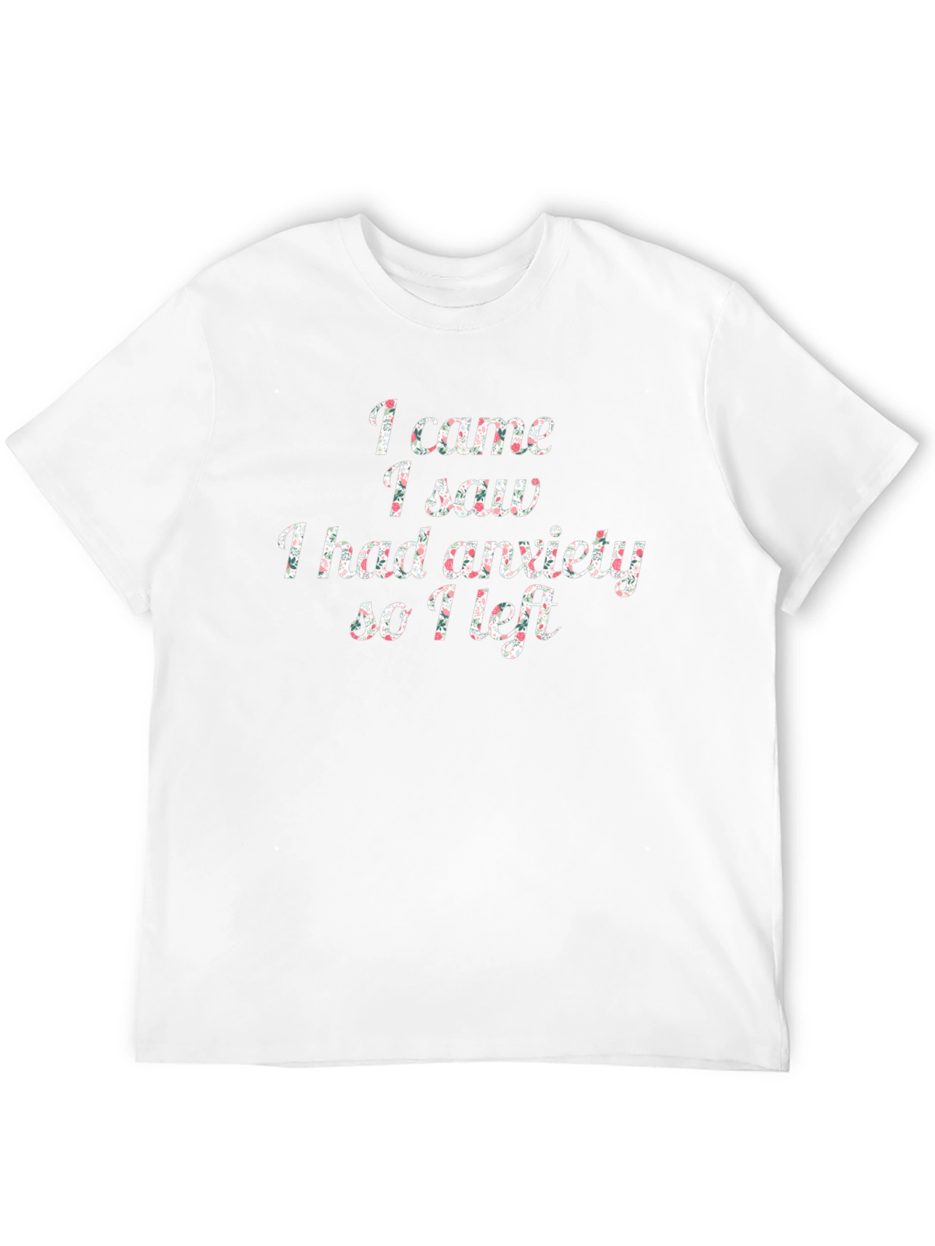 Black Anxiety Humor T-Shirt - I Came I Saw I Had Anxiety So I Left view 12