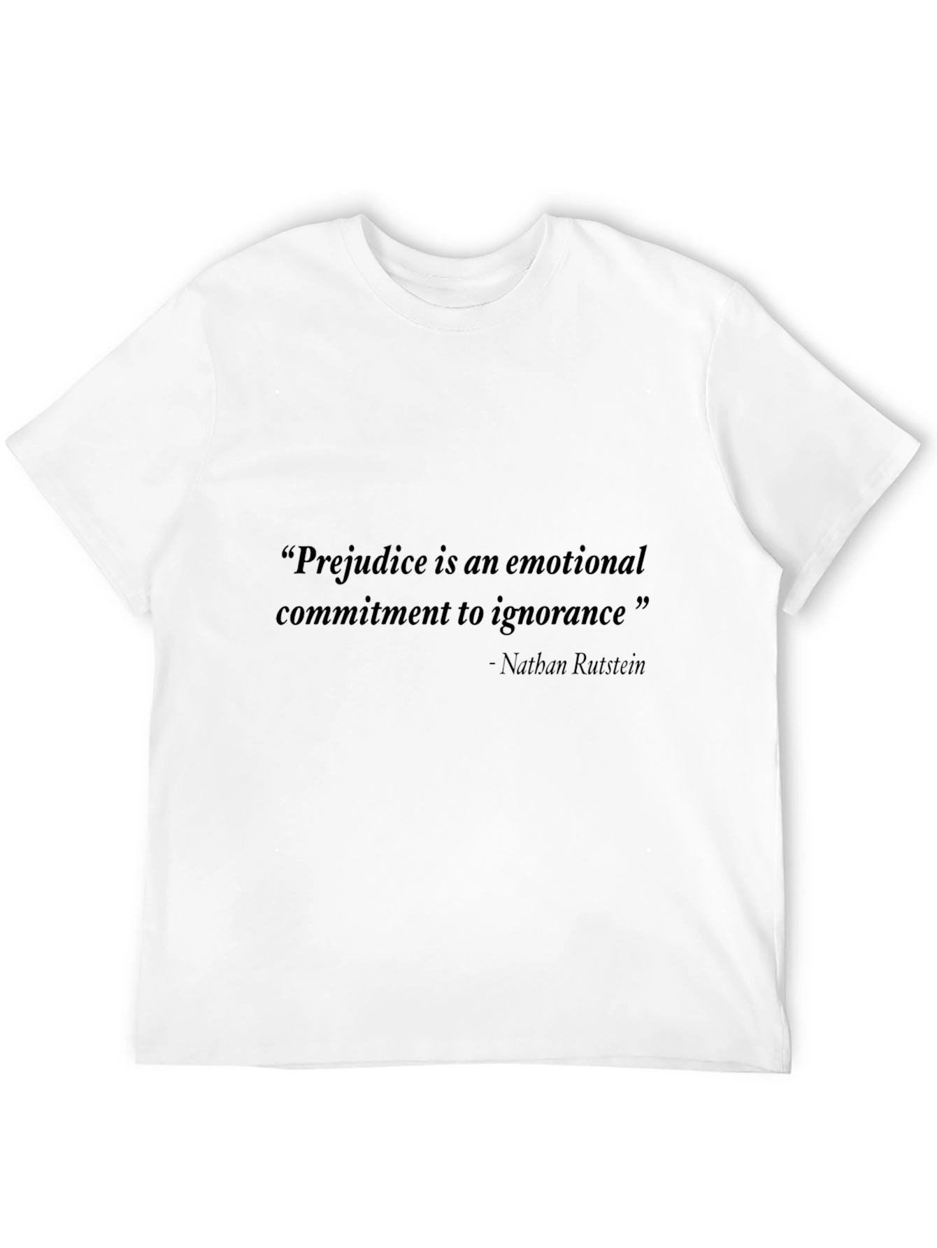 Black Quote Graphic Tee: Prejudice is Ignorance view 12