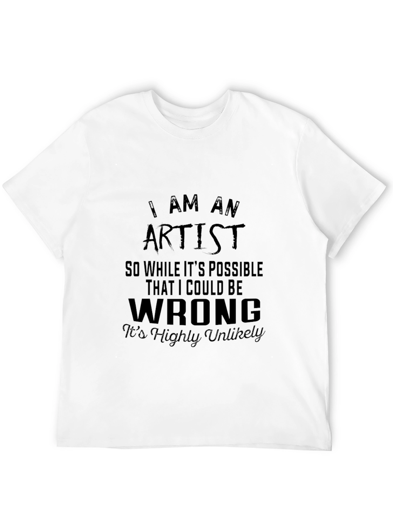 Black I Am An Artist Graphic T-Shirt - Humorous Design view 12