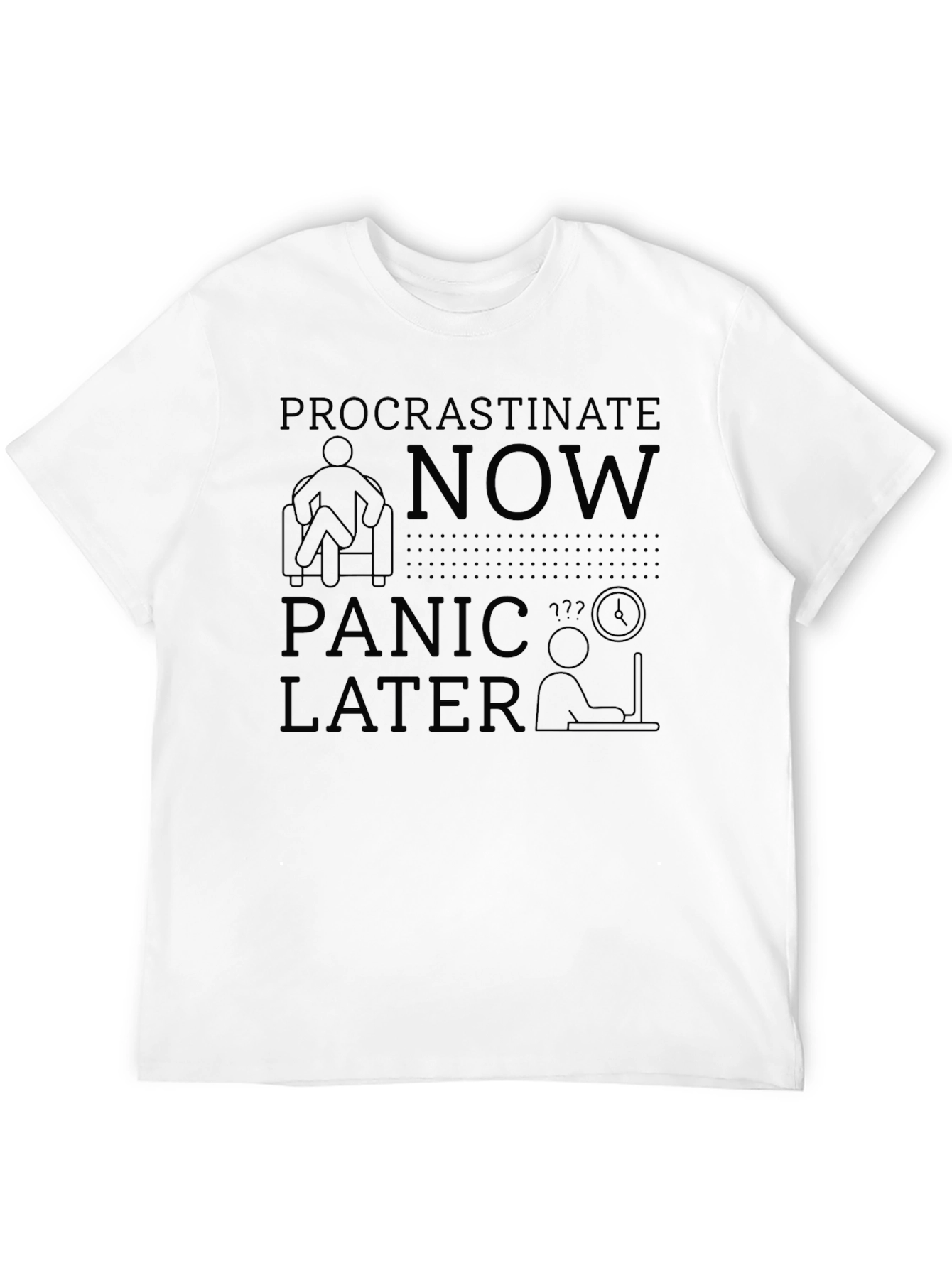 Black Procrastinate Now Panic Later Black T-Shirt view 12