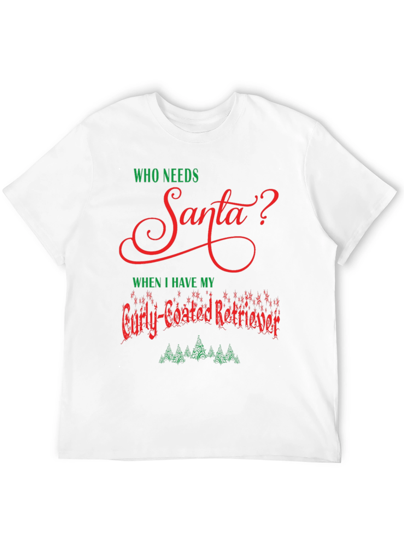 Black Who Needs Santa Curly-Coated Retriever T-Shirt view 12