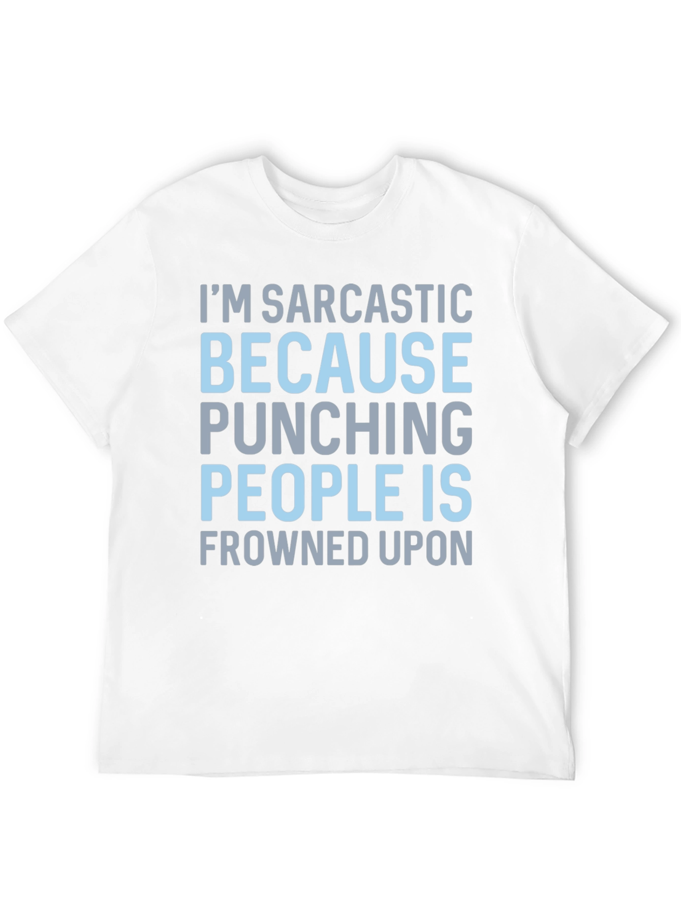 Black Sarcastic Statement T-Shirt: Punching People Is Frowned Upon view 12