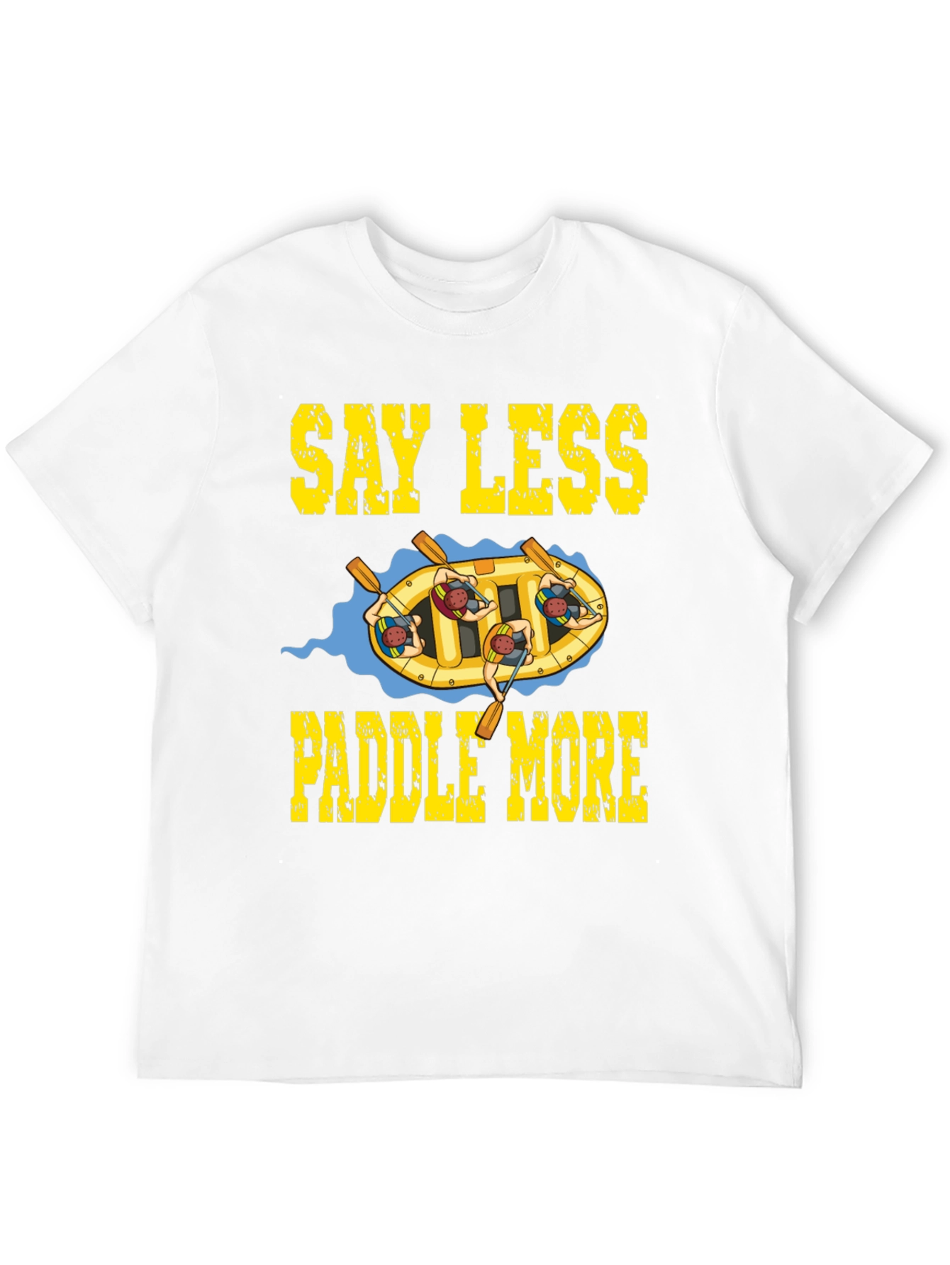 Black Say Less Paddle More Rafting T-Shirt view 12