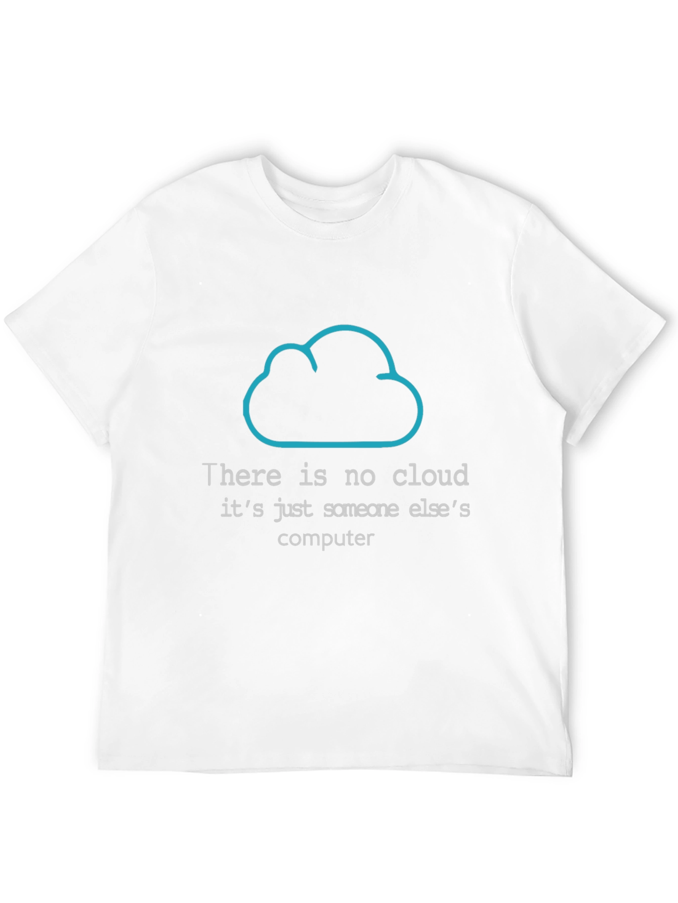 Black Funny Programmer T-Shirt: There is No Cloud view 12