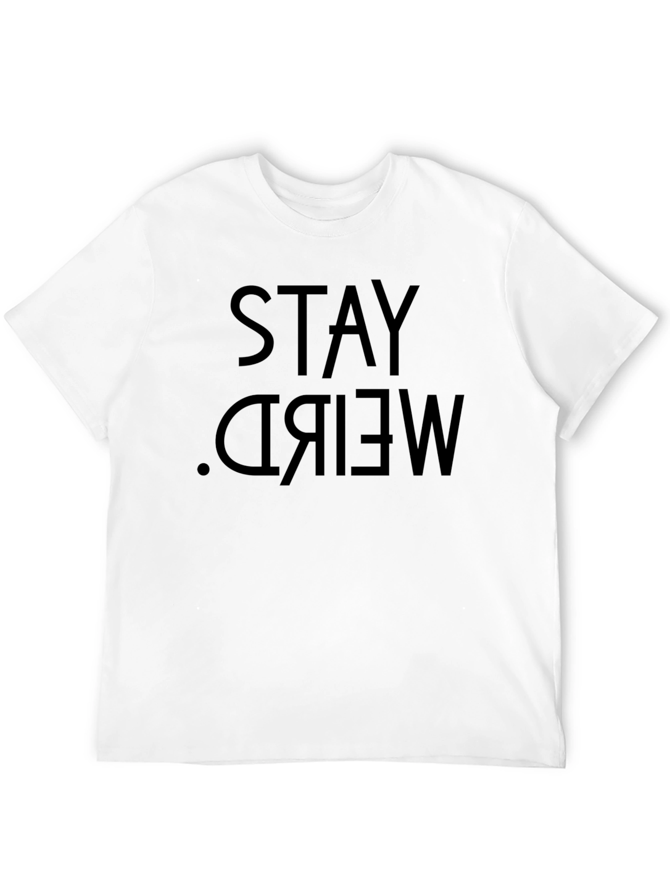 Black Stay Weird T-Shirt | Black Cotton Graphic Tee view 12