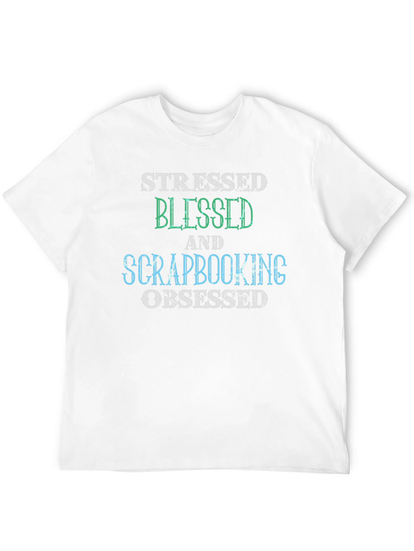 Black Stressed Blessed Scrapbooking Obsessed Black T-Shirt view 12