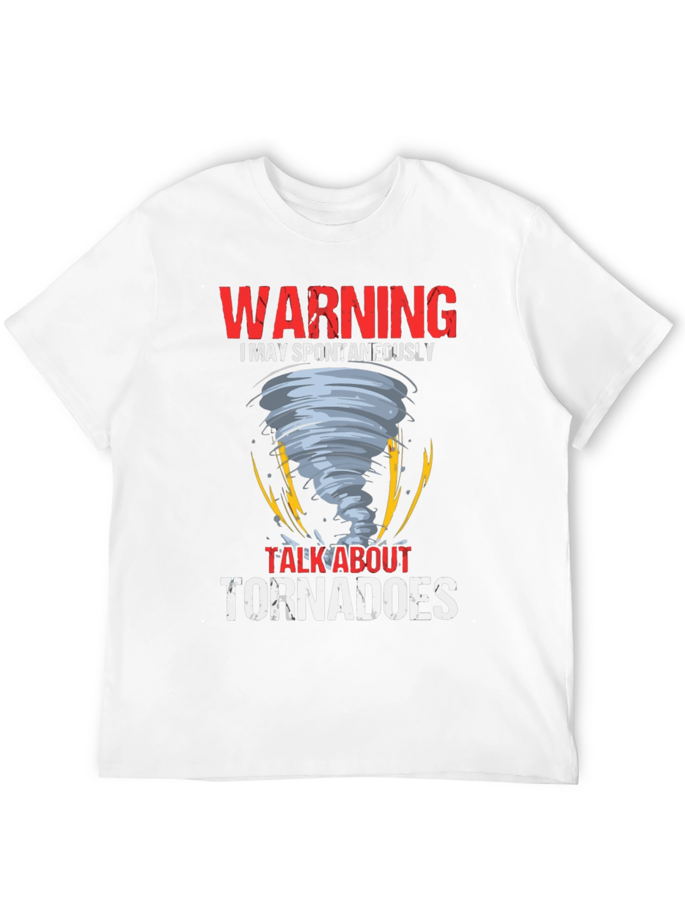 Black Warning May Spontaneously Talk About Tornadoes T-Shirt view 12