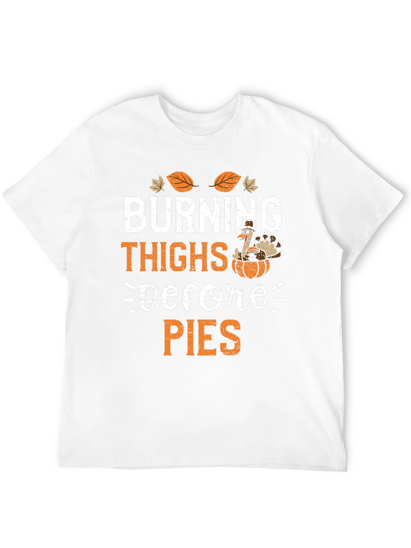 Black Burning Thighs Before Pies Thanksgiving T-Shirt view 12