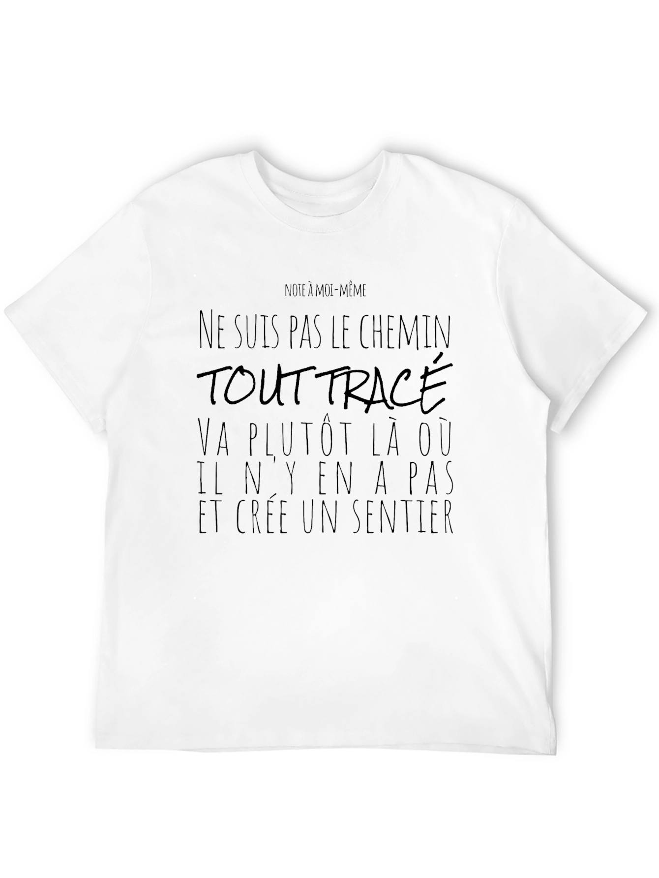 Black Inspirational French Quote T-Shirt - Create Your Own Path view 12