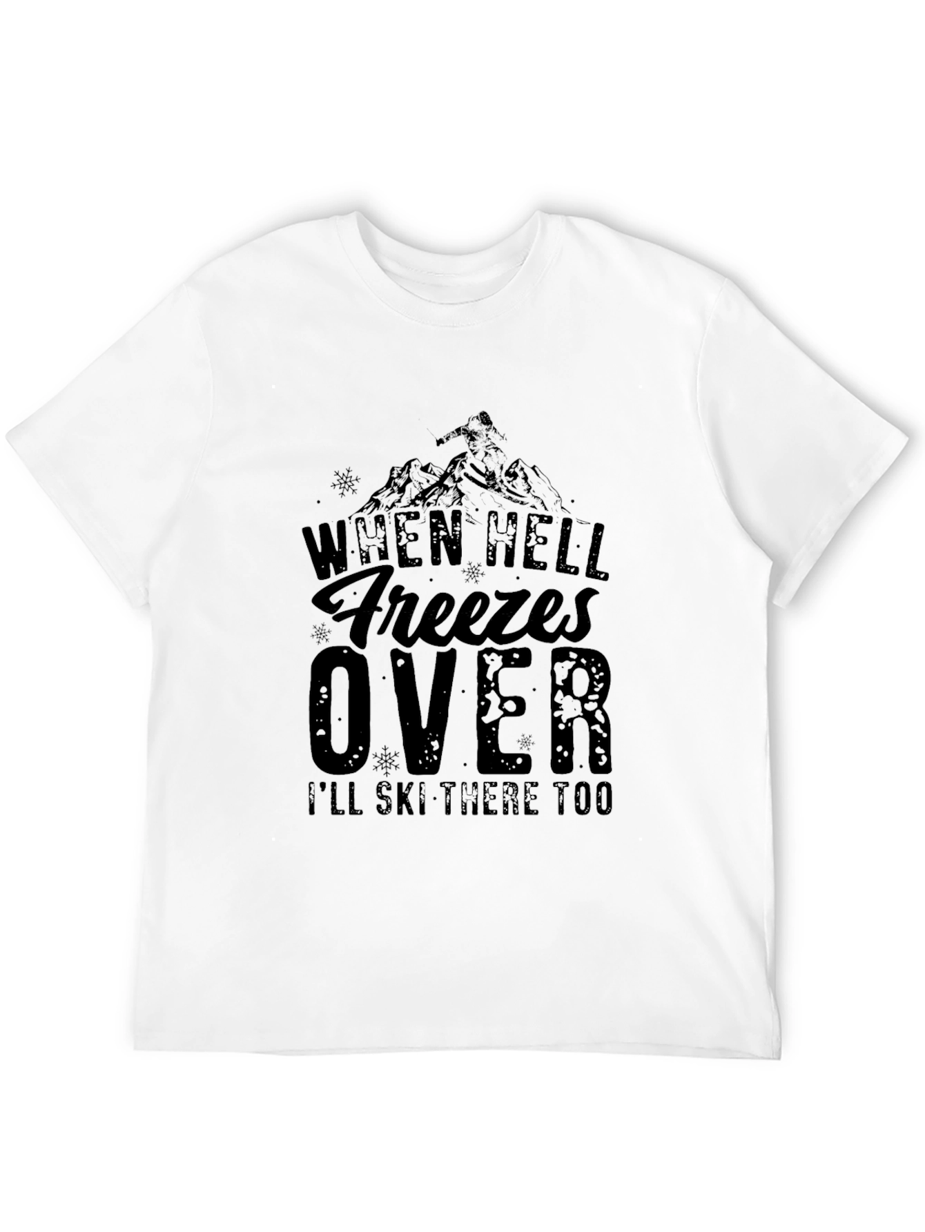 When Hell Freezes Over Ski T-Shirt - 12