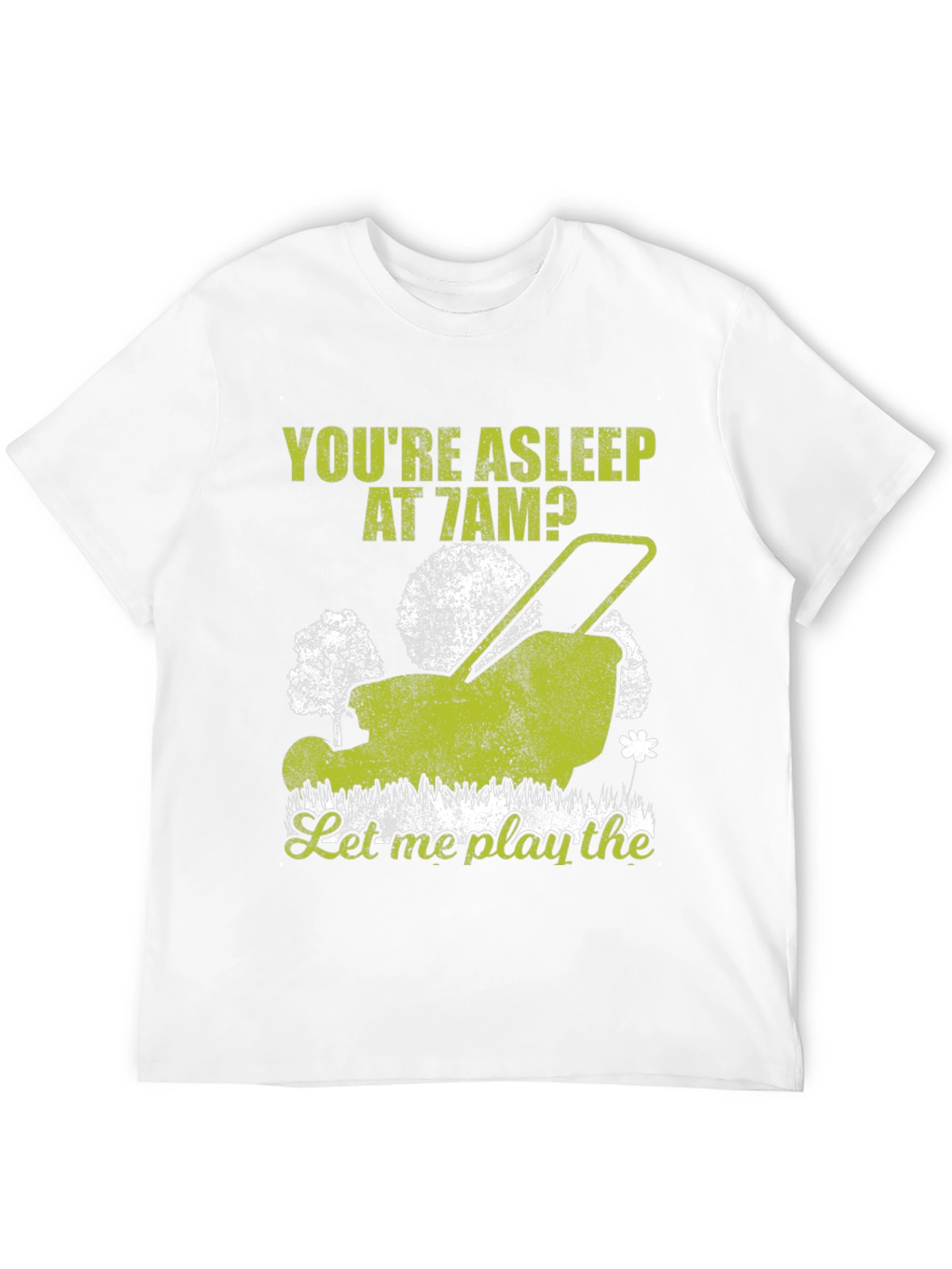 Black Funny Lawn Mower T-Shirt - You're Asleep at 7 AM view 12