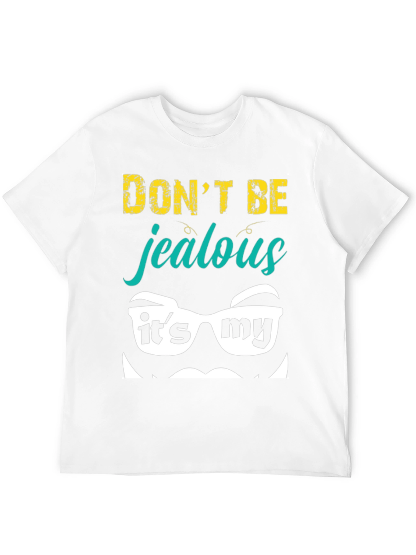 Black Funny "Don't Be Jealous" Graphic Tee view 12