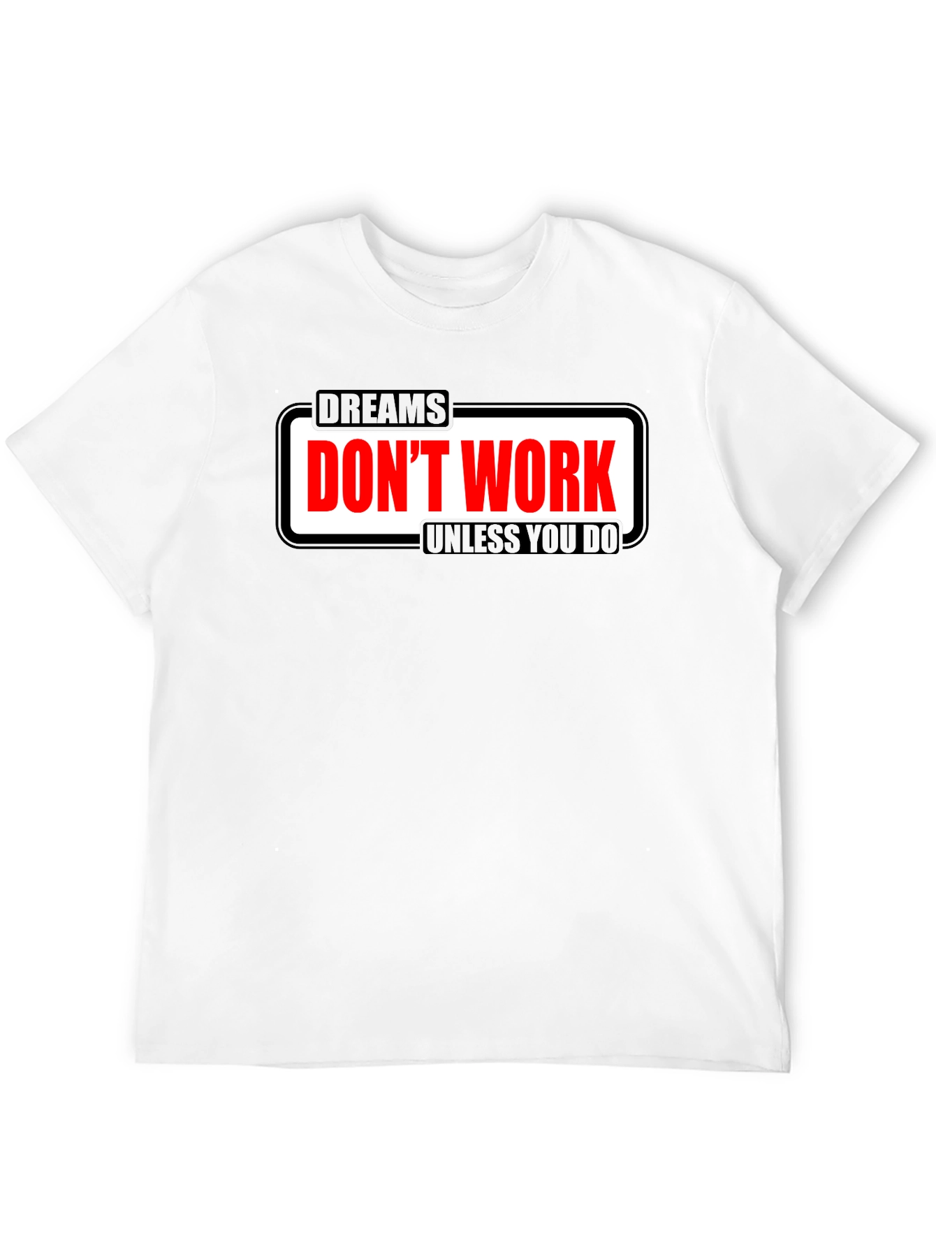 Black Dreams Don't Work Motivational T-Shirt view 12