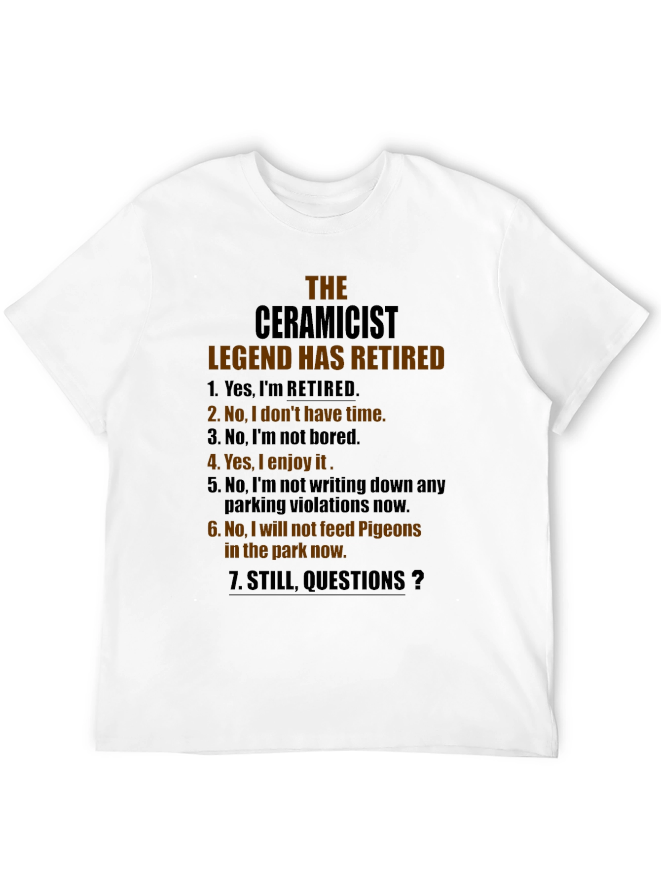 Black Retired Ceramicist Legend T-Shirt: Funny Retirement Gift view 12
