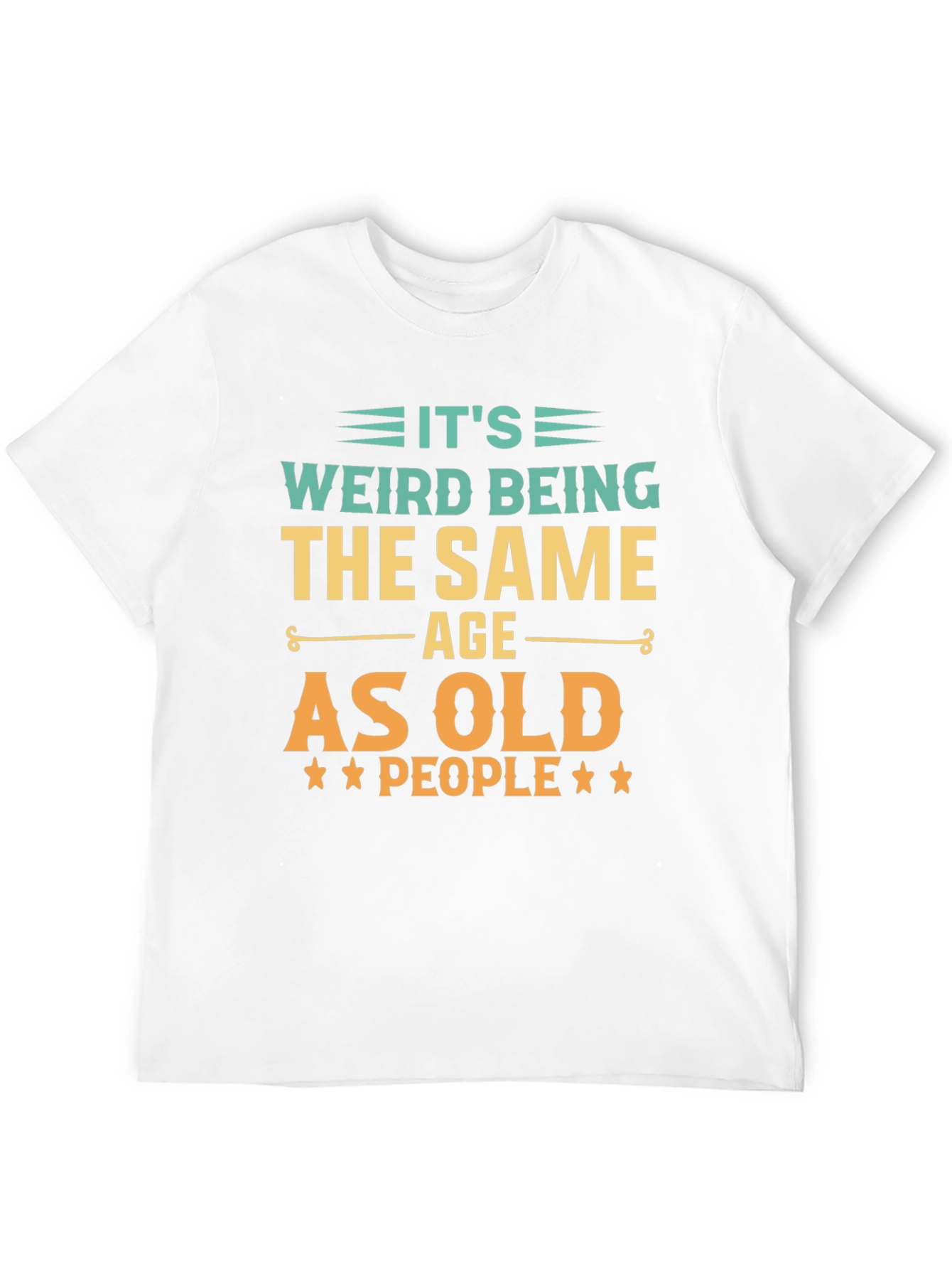 Black Funny "It's Weird Being The Same Age As Old People" Black T-Shirt view 12