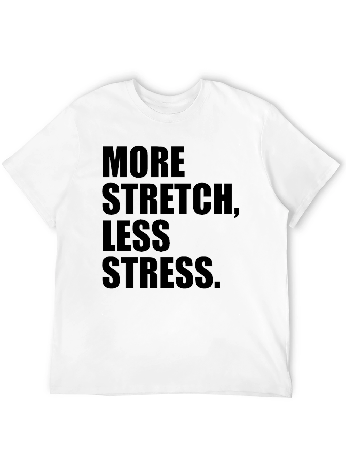 Black More Stretch Less Stress Graphic Tee view 12