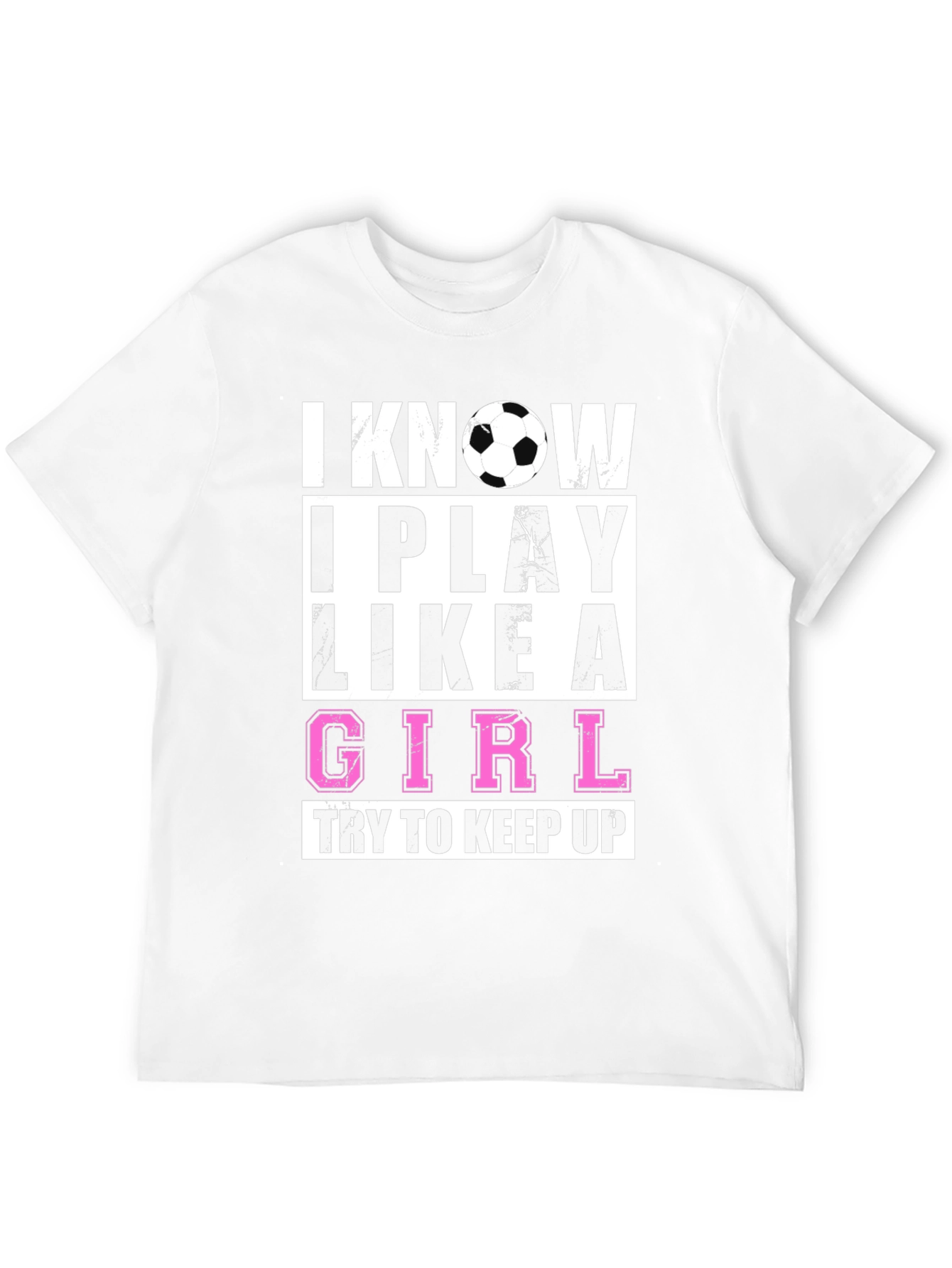 Black I Know I Play Like A Girl T-Shirt - Soccer Fan Apparel view 12