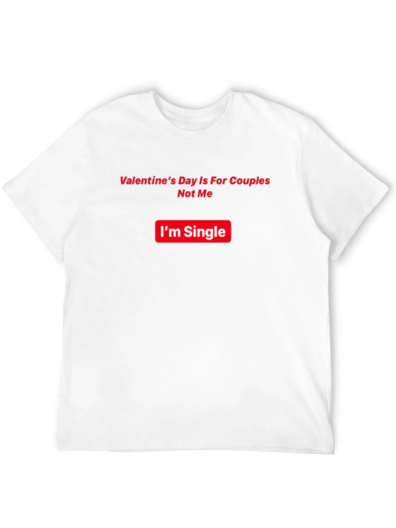 Black Single Valentine's Day Humor T-Shirt view 12