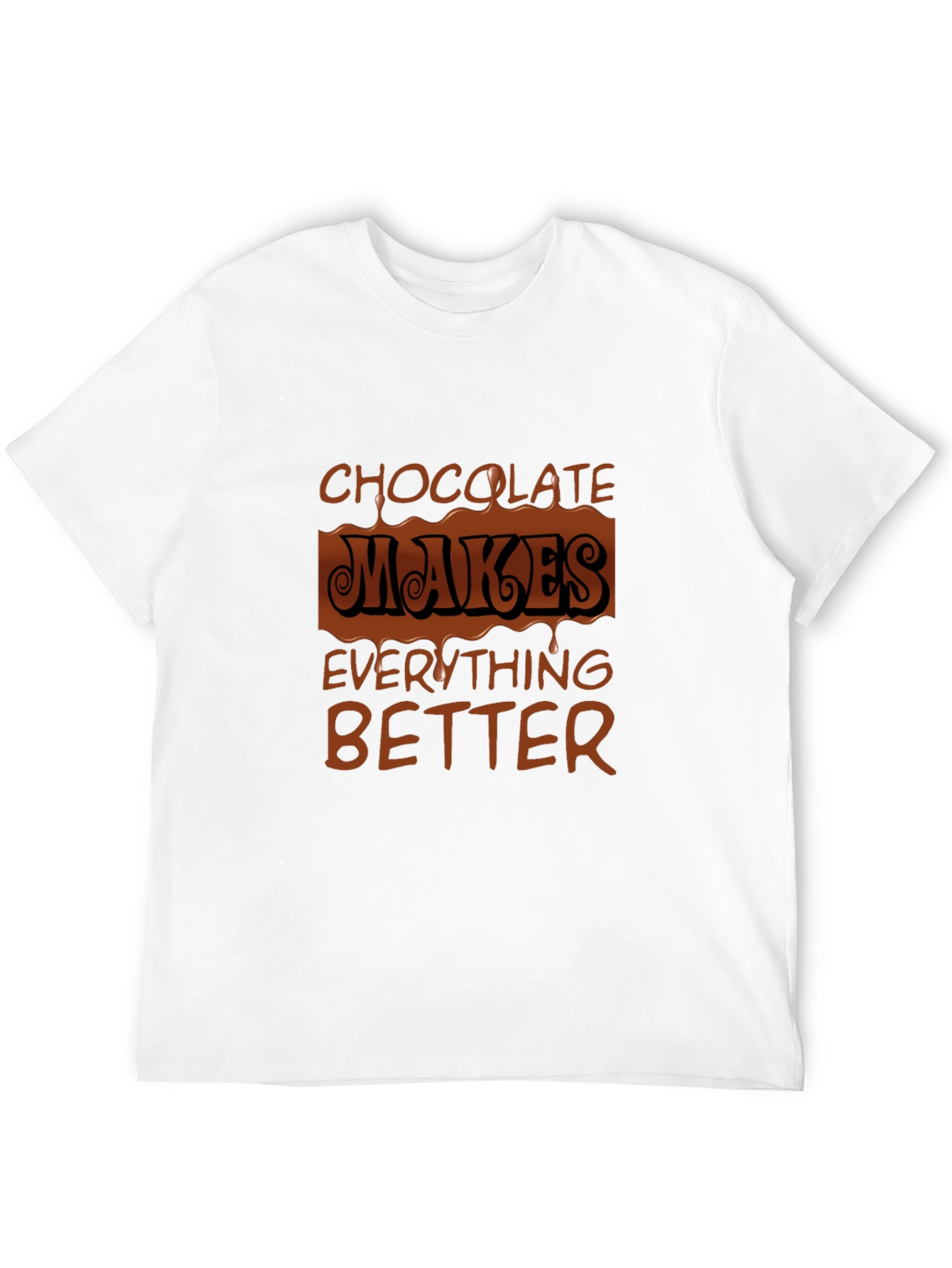 Black Chocolate Makes Everything Better Graphic Tee view 12