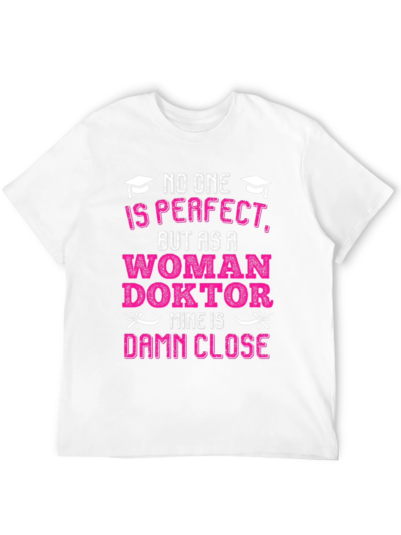 Black Woman Doctor T-Shirt: No One is Perfect, Damn Close! view 12