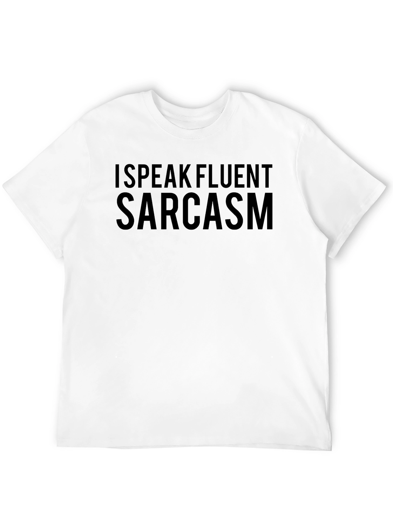 Black I Speak Fluent Sarcasm T-Shirt, Novelty Tee view 12