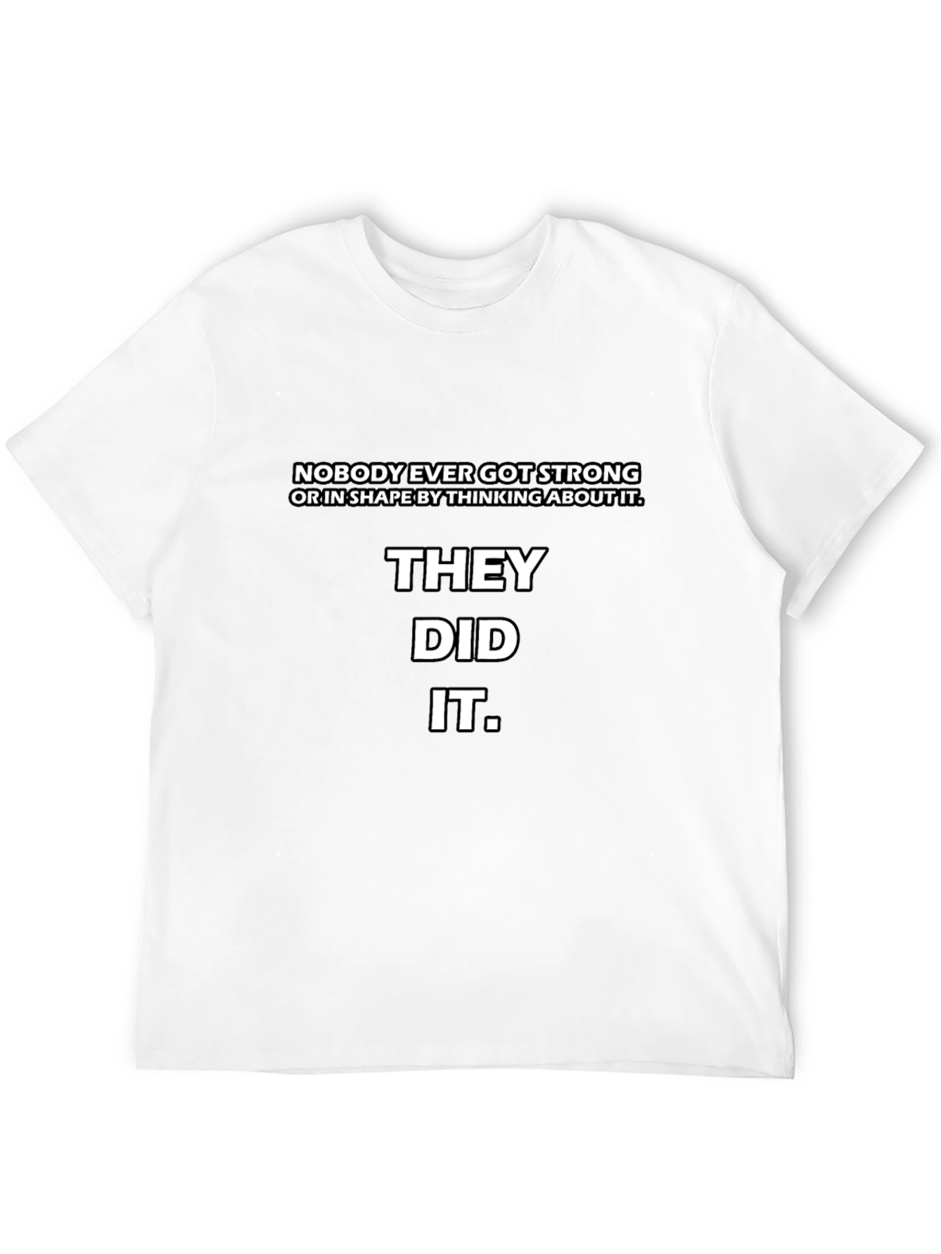 Black Motivational T-Shirt - They Did It. Fitness Apparel view 12