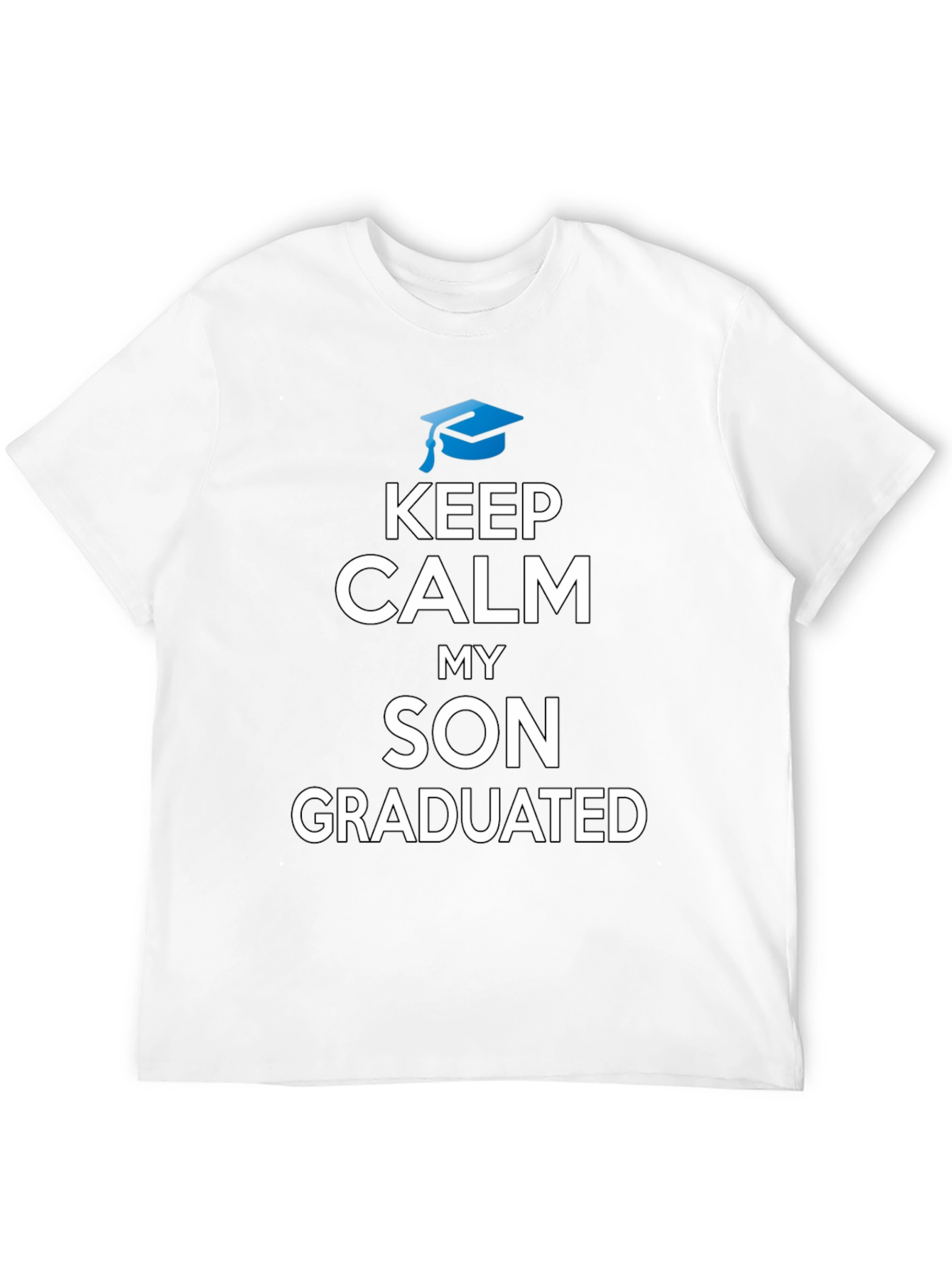 Black Keep Calm My Son Graduated Graduation T-Shirt view 12