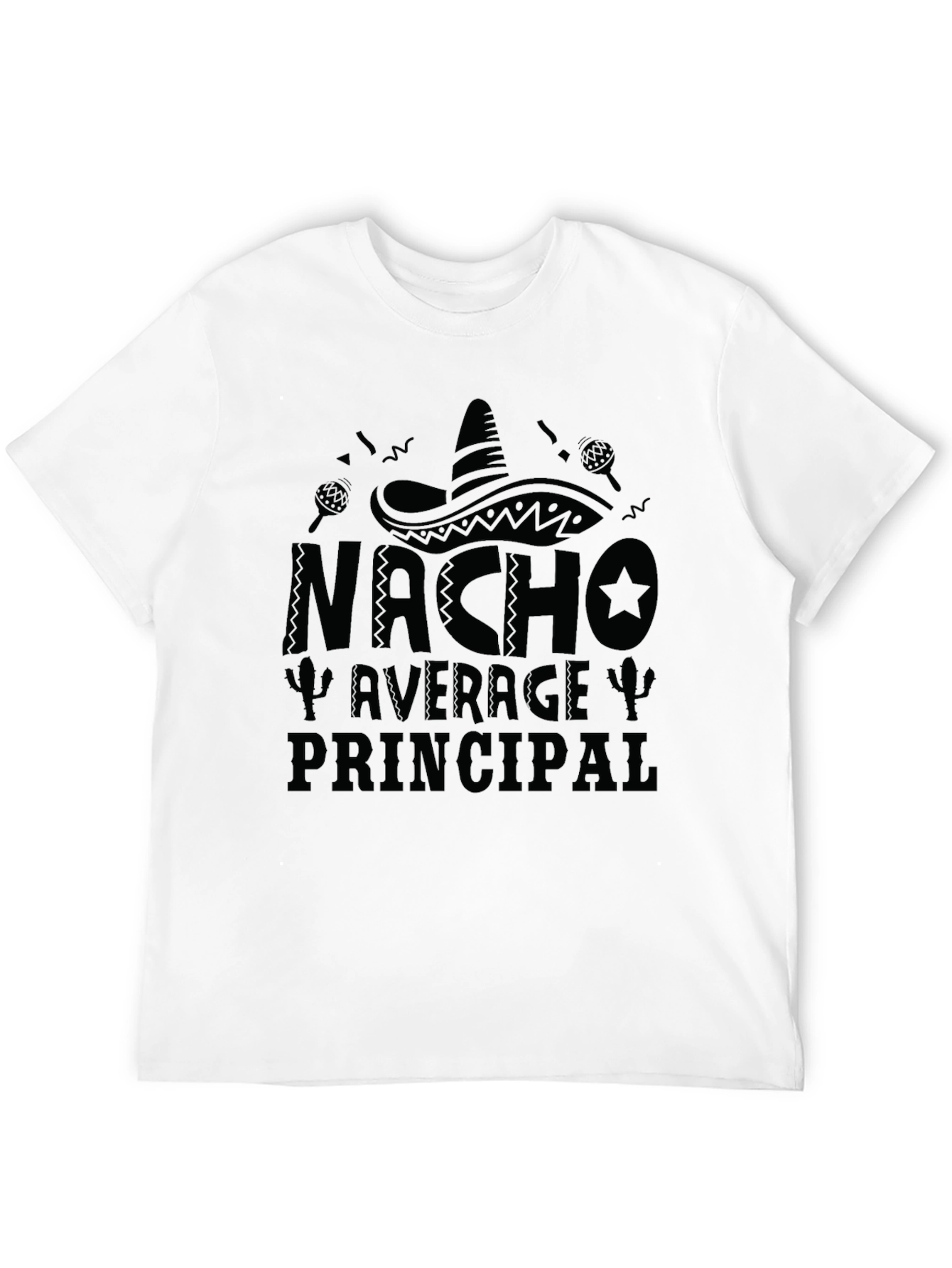 Black Nacho Average Principal T-Shirt Funny School Tee view 12