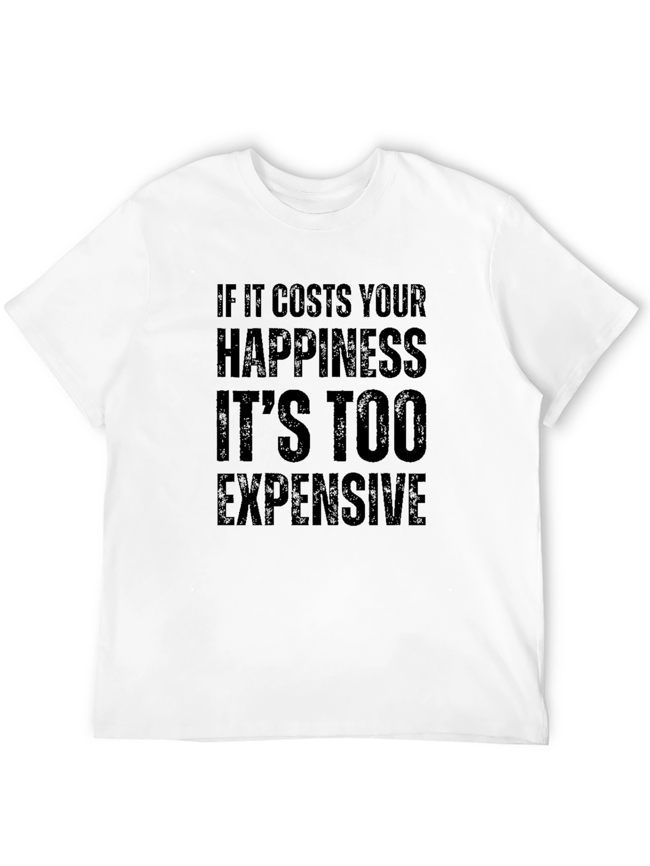 Black Happiness Cost T-Shirt - Mens Funny Slogan Tee view 12