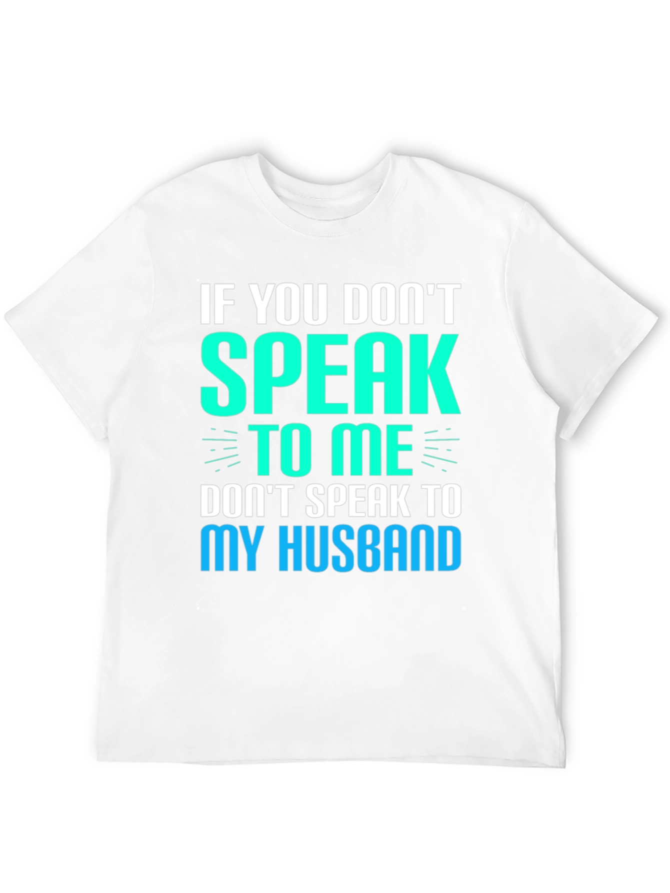 Black If You Don't Speak to Me Funny Graphic T-Shirt view 12
