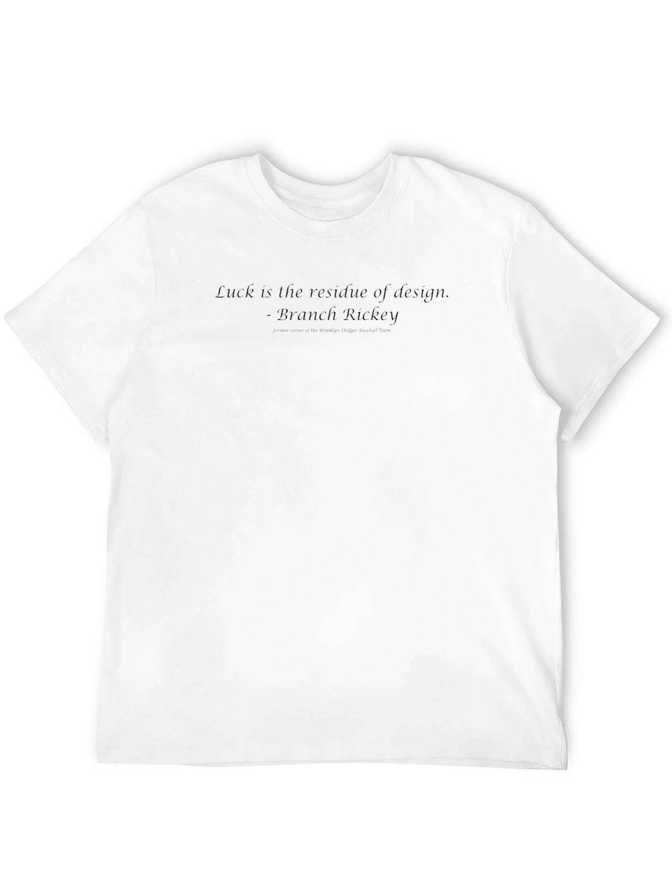 Black Quote Tee - Luck is Residue of Design view 12
