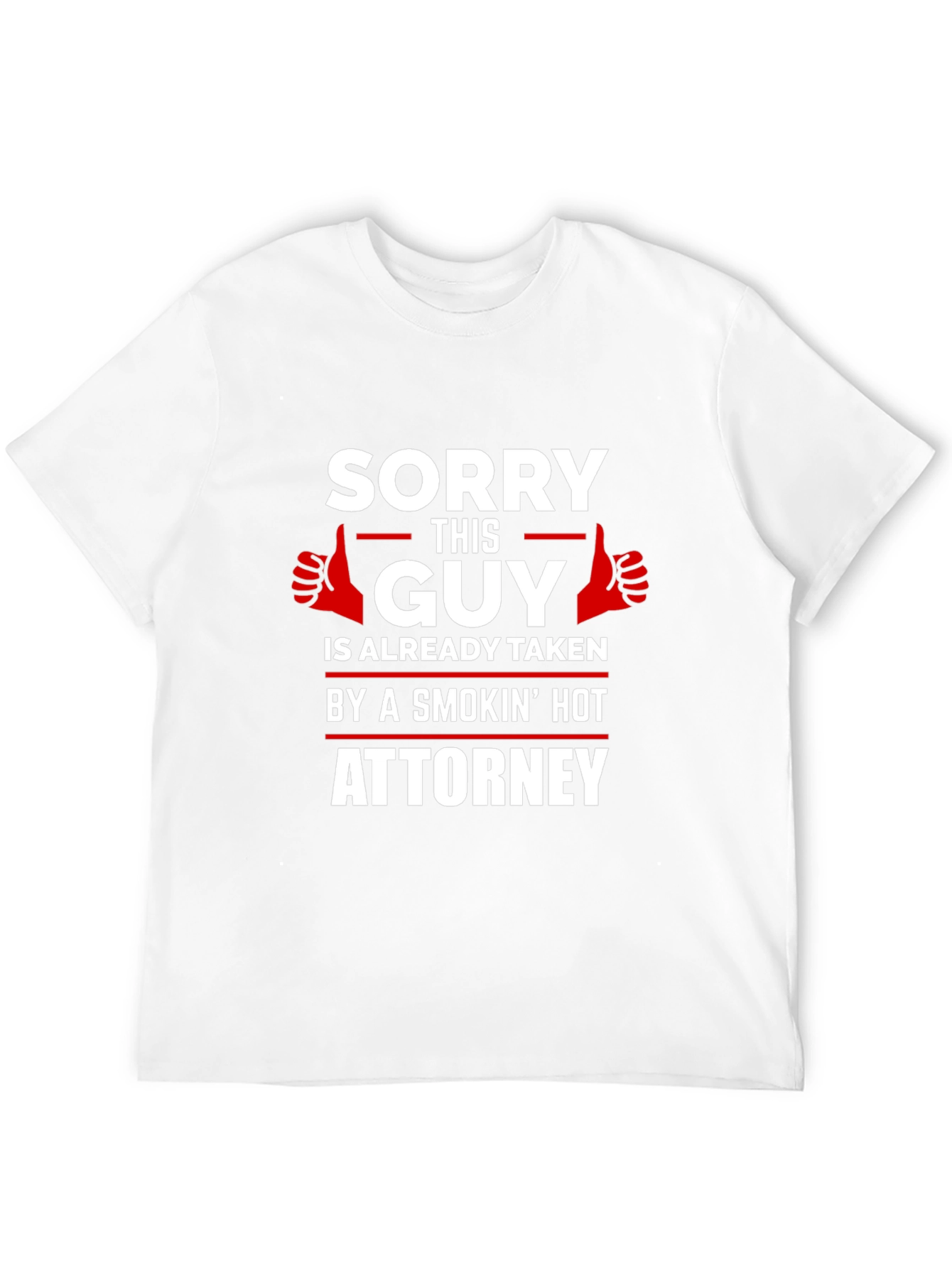 Black Sorry This Guy Is Taken By A Smokin' Hot Attorney T-Shirt view 12