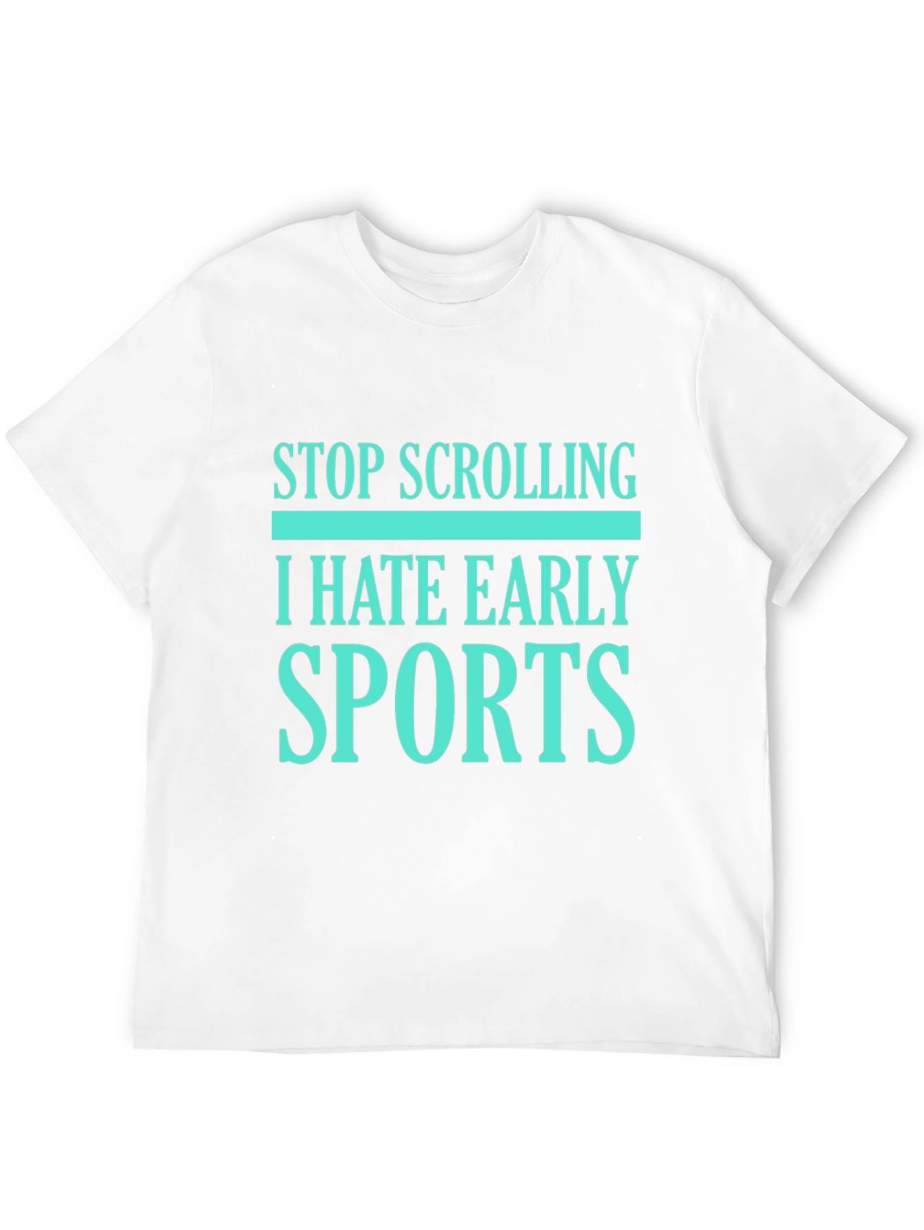 Black Stop Scrolling I Hate Early Sports Graphic Tee view 12