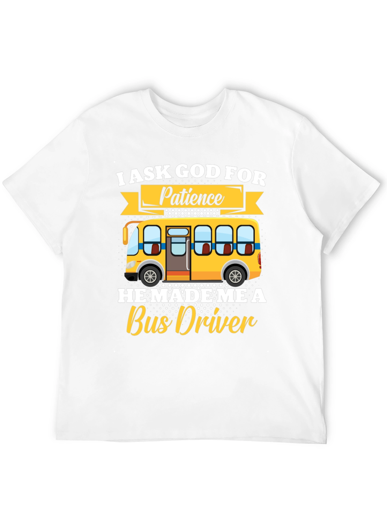 Black I Ask God for Patience Bus Driver T-Shirt view 12