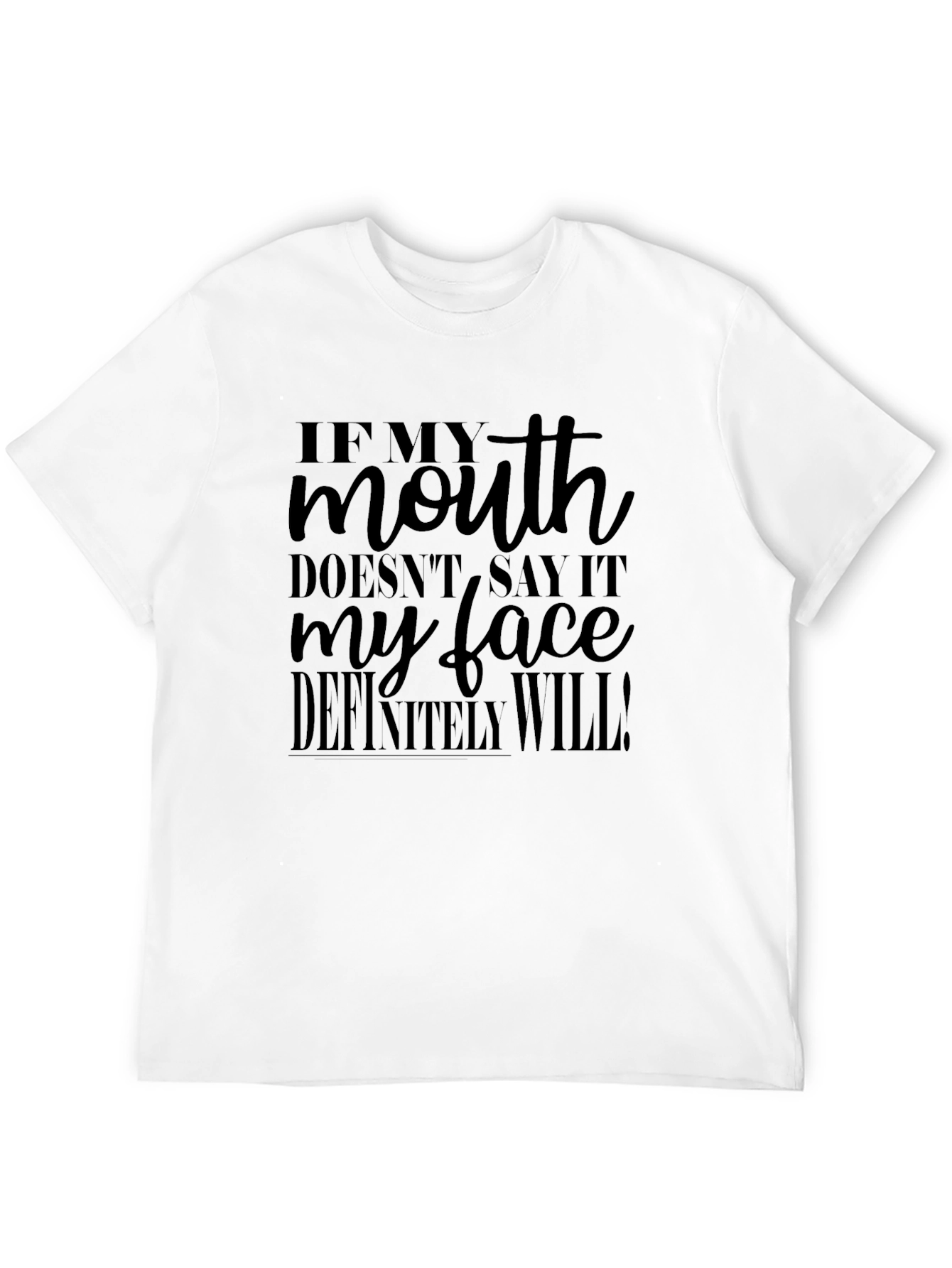 Black Sarcastic Humor T-Shirt - If My Mouth Doesn't Say It... view 12