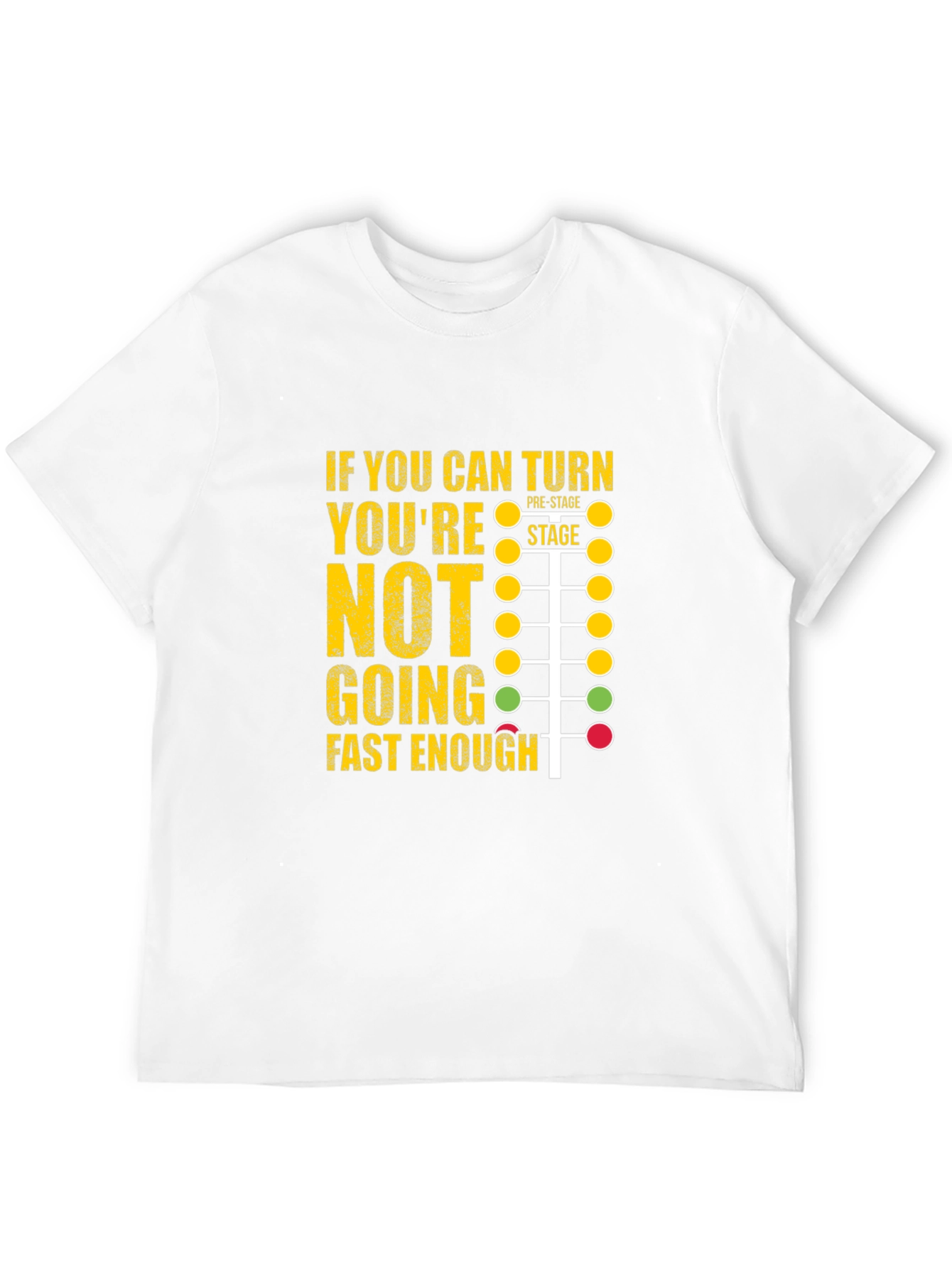 Black Funny Racing T-Shirt - If You Can Turn You're Not Going Fast Enough view 12