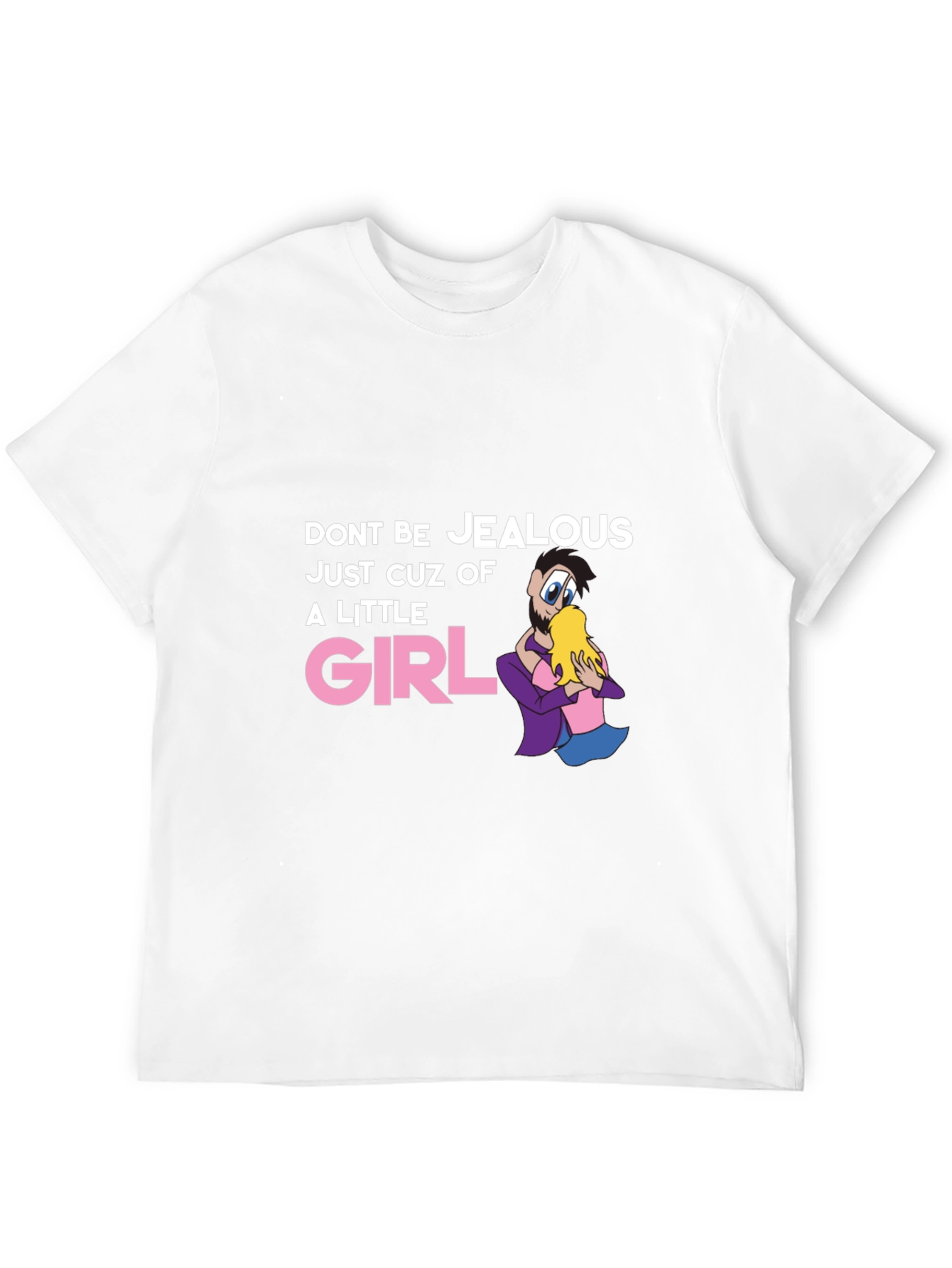 Black Funny Graphic T-Shirt - Don't Be Jealous Little Girl view 12