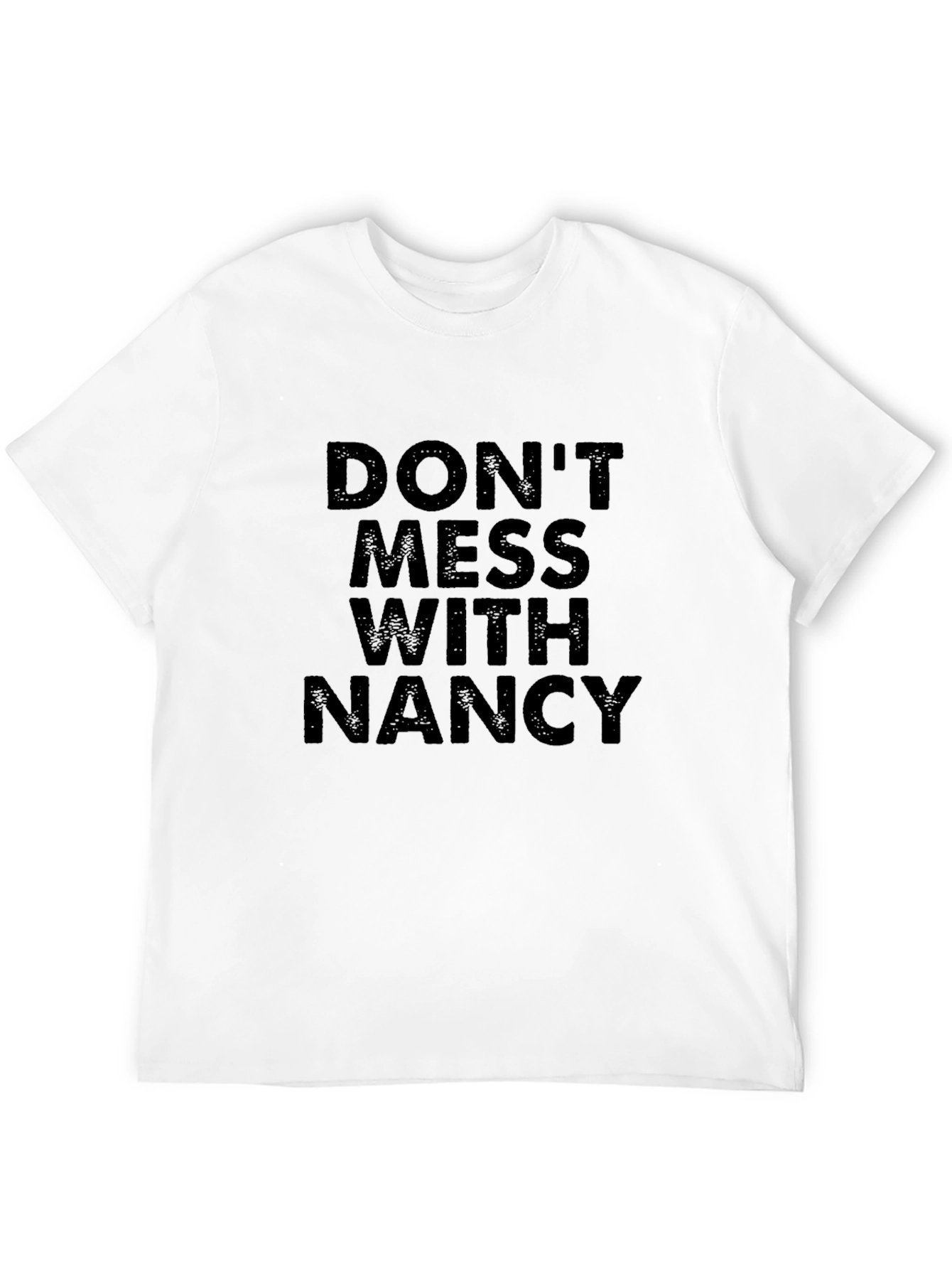 Black Don't Mess With Nancy T-Shirt view 12