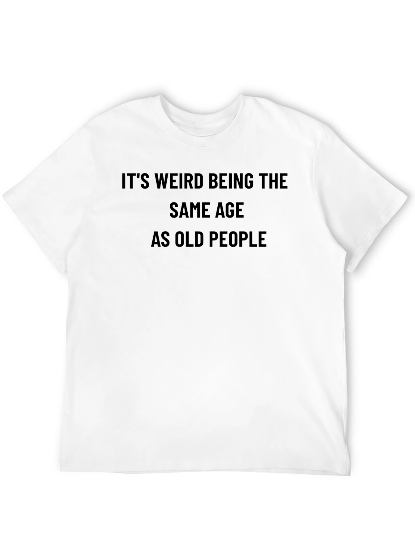 Black Funny Same Age as Old People Black T-Shirt view 12