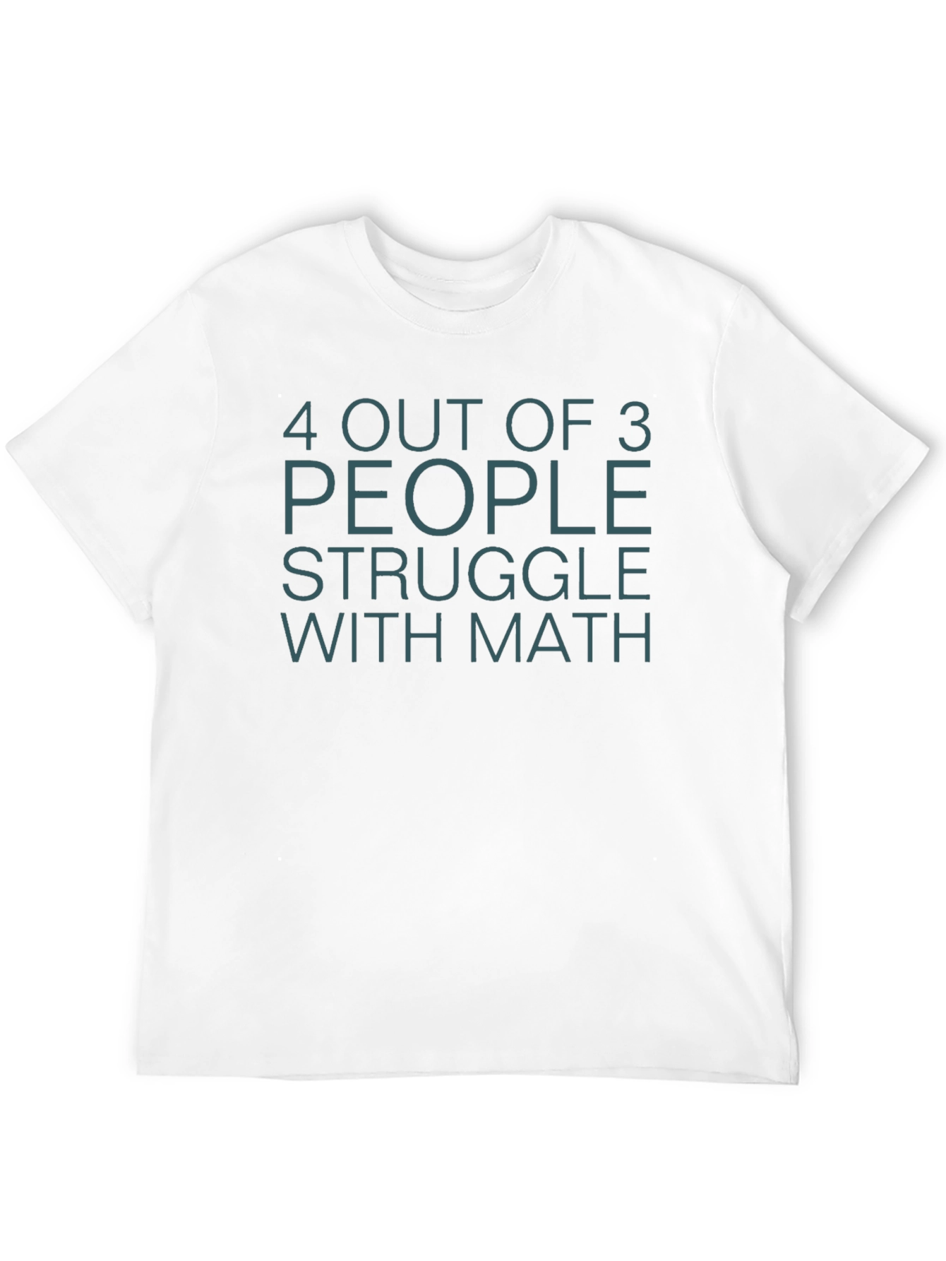 Black Funny Math T-Shirt - 4 Out of 3 People Struggle view 12