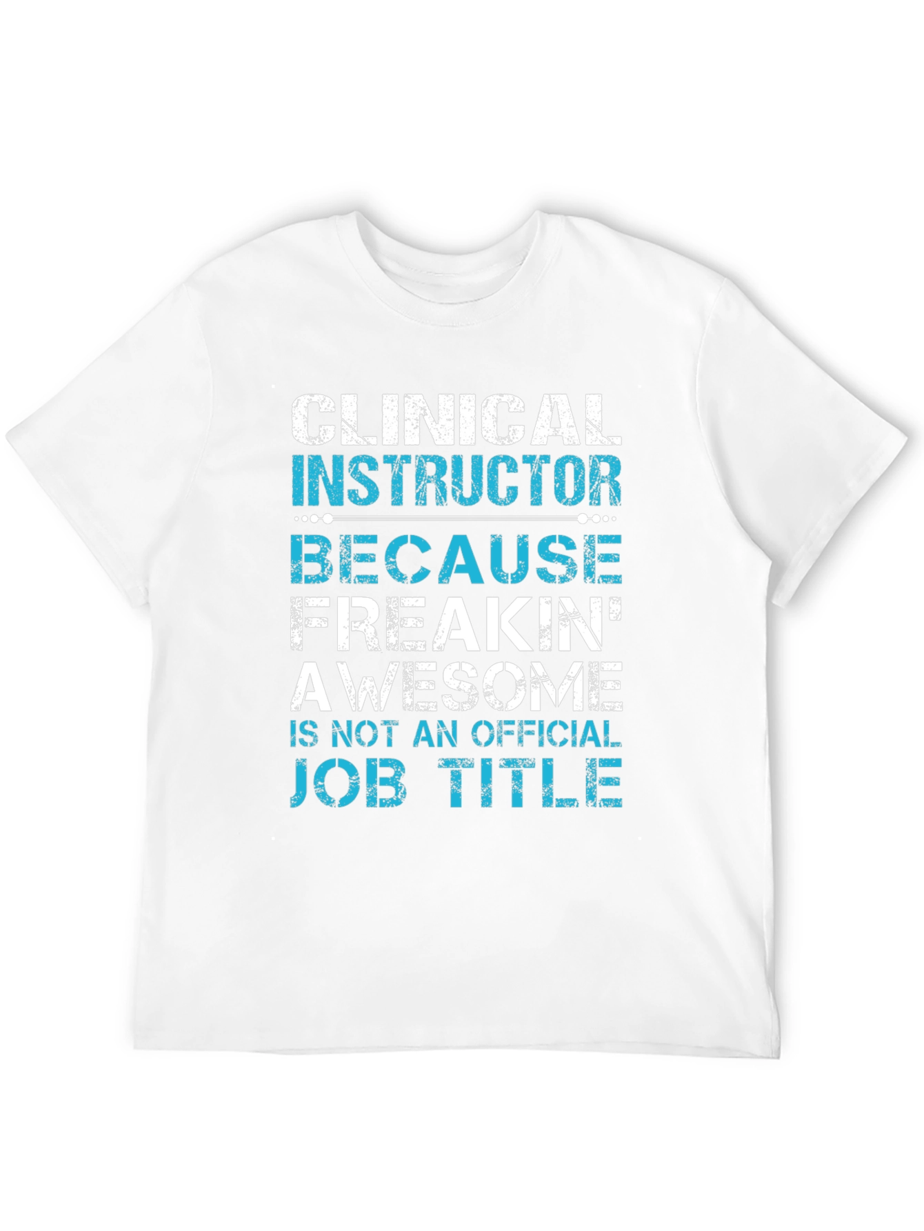 Black Clinical Instructor Freakin' Awesome T-Shirt view 12