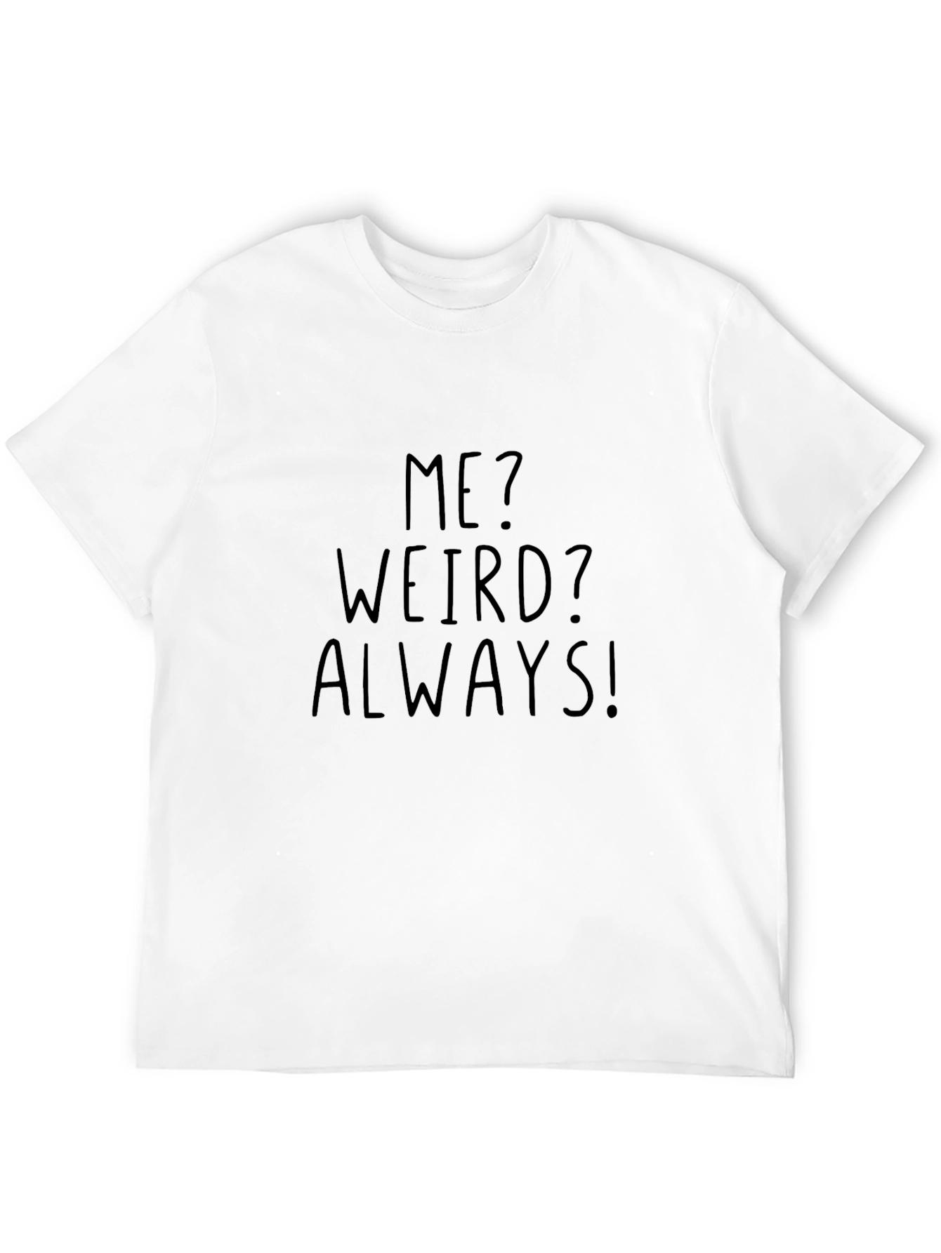 Black Me? Weird? Always! Black Graphic T-Shirt view 12