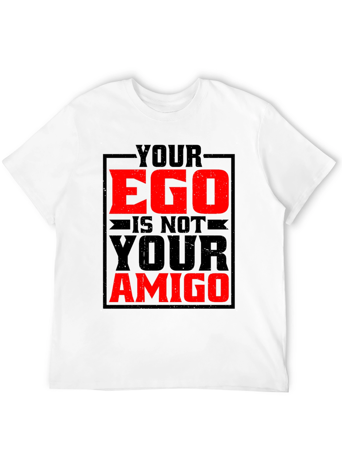 Black Your Ego Is Not Your Amigo Graphic Tee view 12