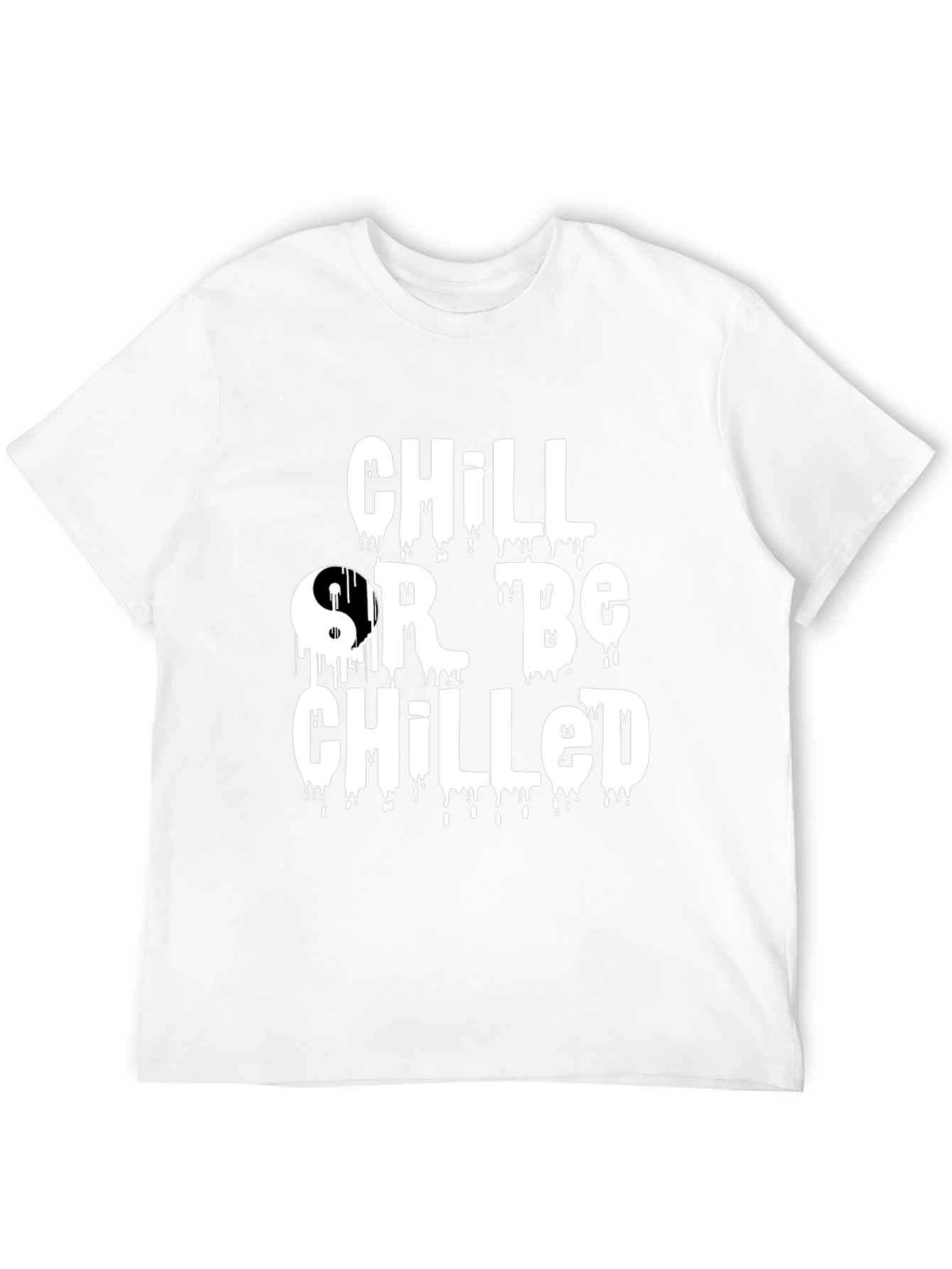 Black Chill Or Be Chilled Graphic Tee view 12