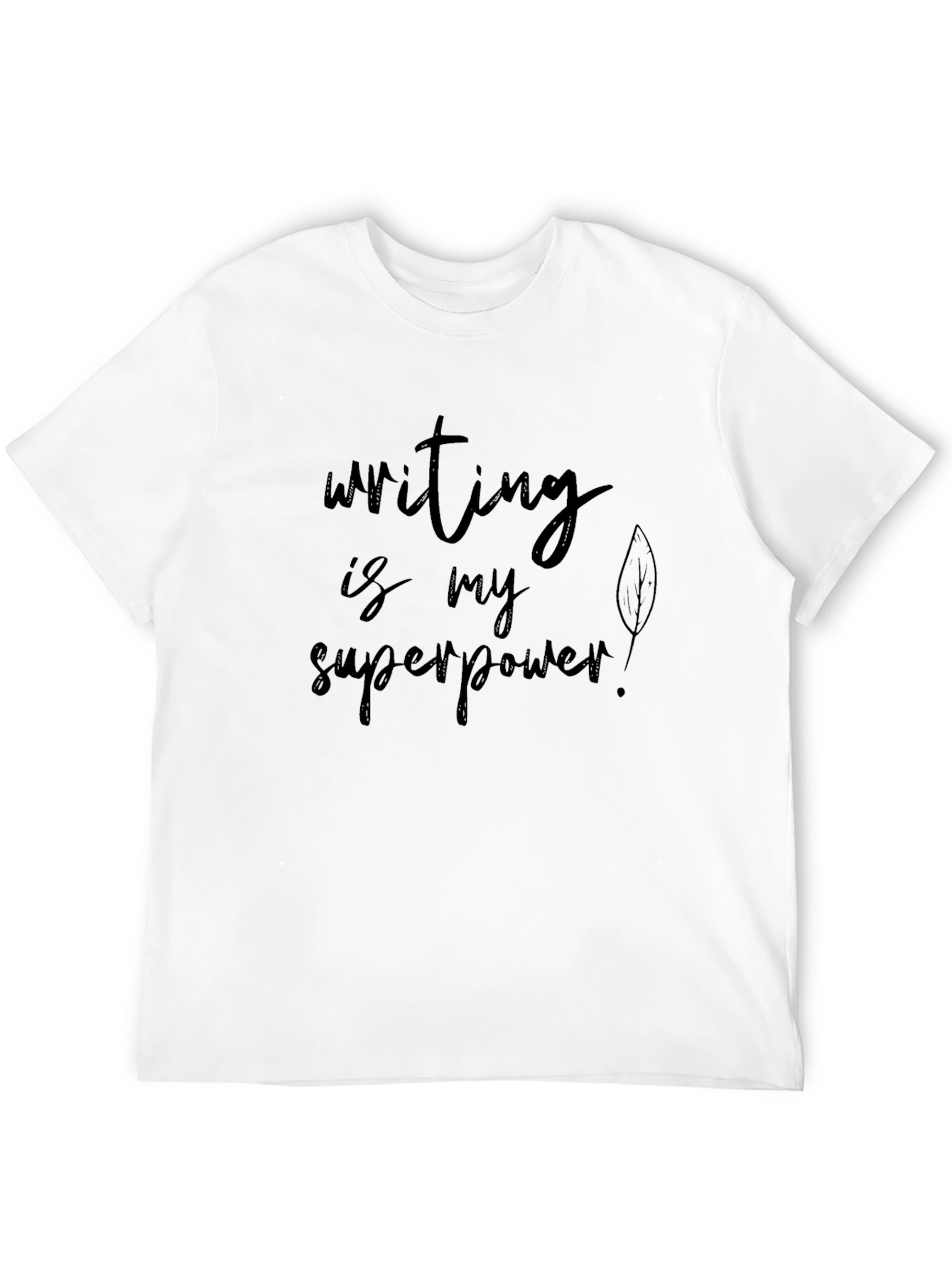 Black Writing is My Superpower Black T-Shirt view 12