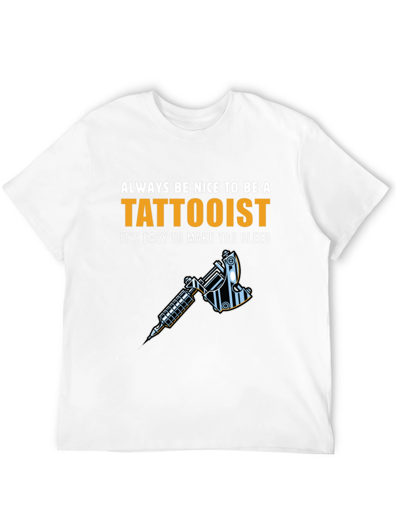 Tattoo Artist T-Shirt - Always Be Nice Tattooist Graphic Tee - 12