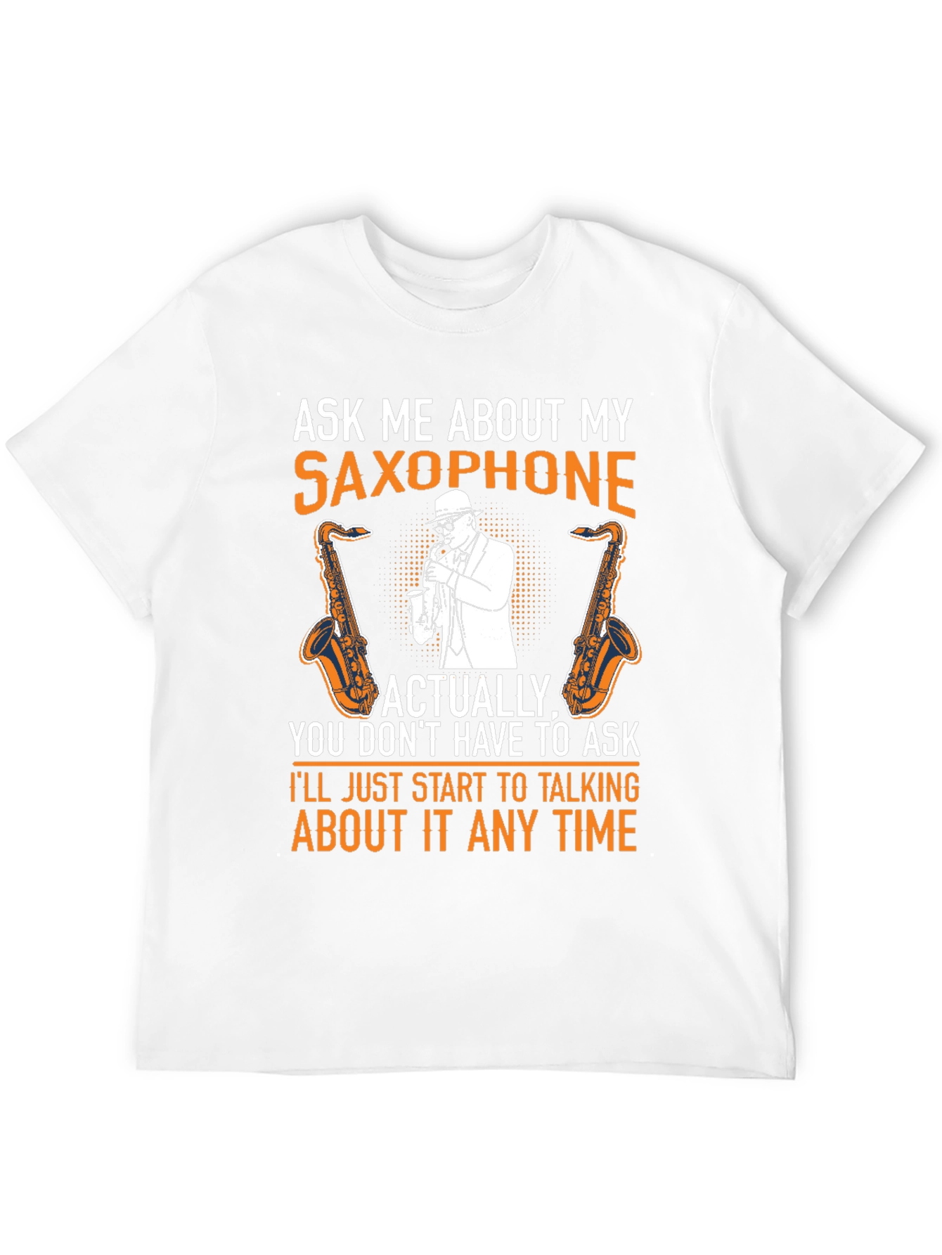 Black Saxophone Lover T-Shirt: Ask Me About My Saxophone! view 12