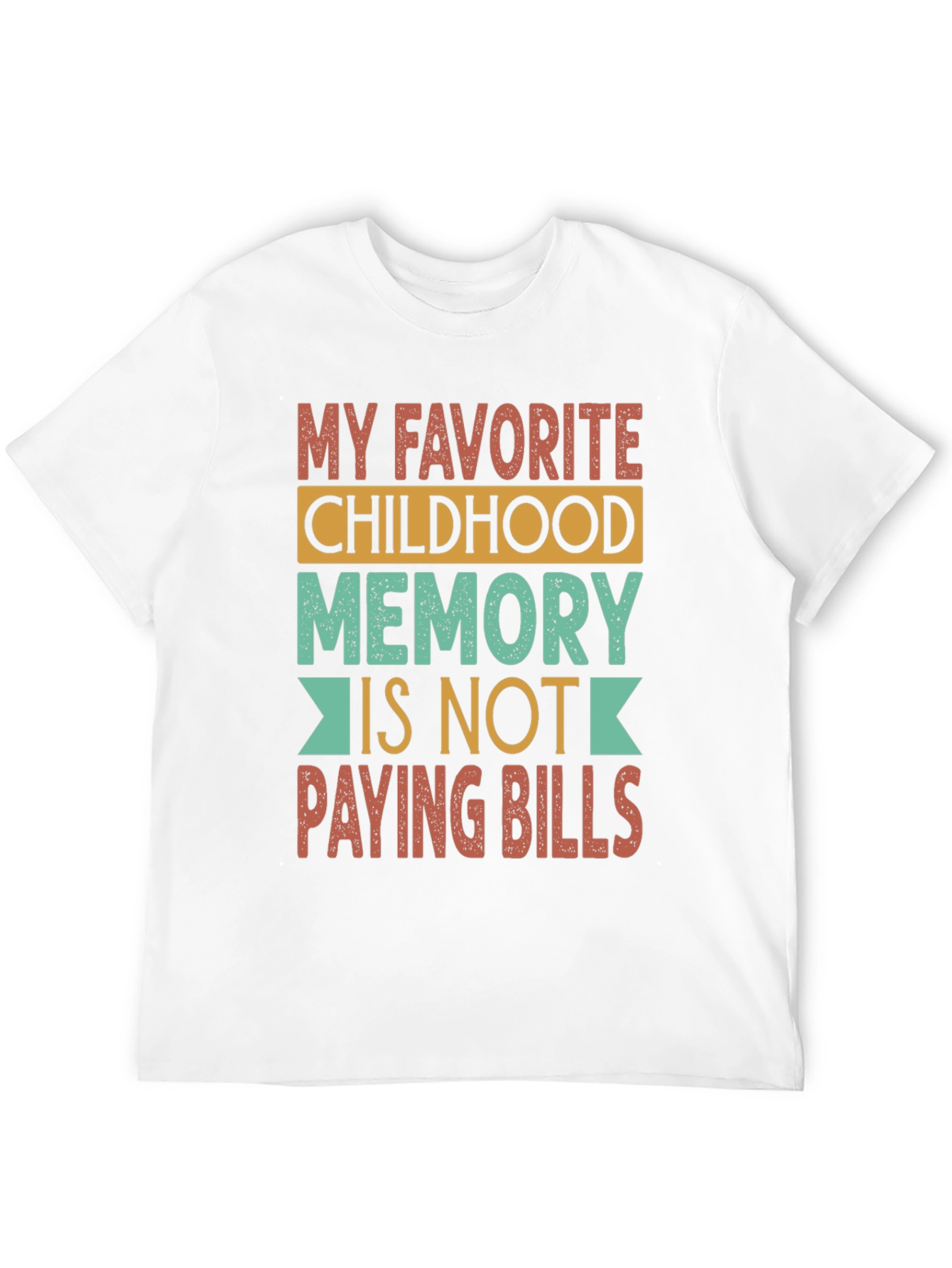 Black Funny Childhood Memory T-Shirt - Not Paying Bills view 12