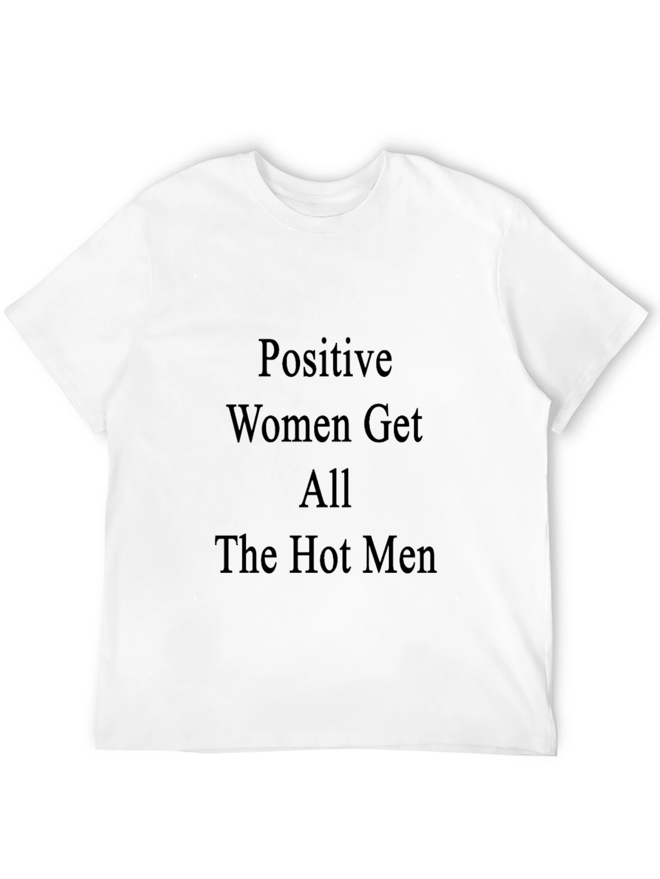 Black Positive Women Get All The Hot Men Black T-Shirt view 12